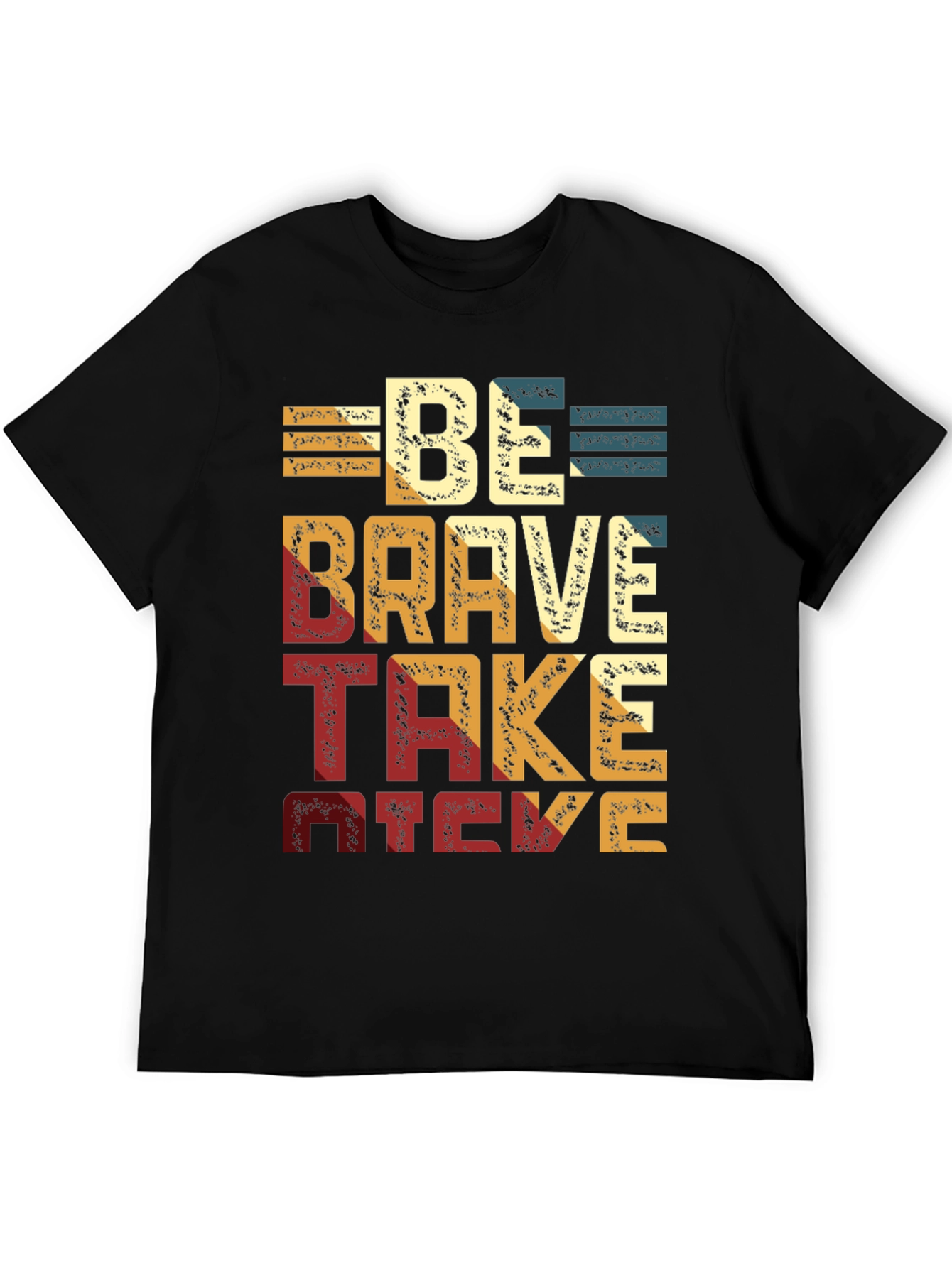 Be Brave Take Risks Black T-Shirt