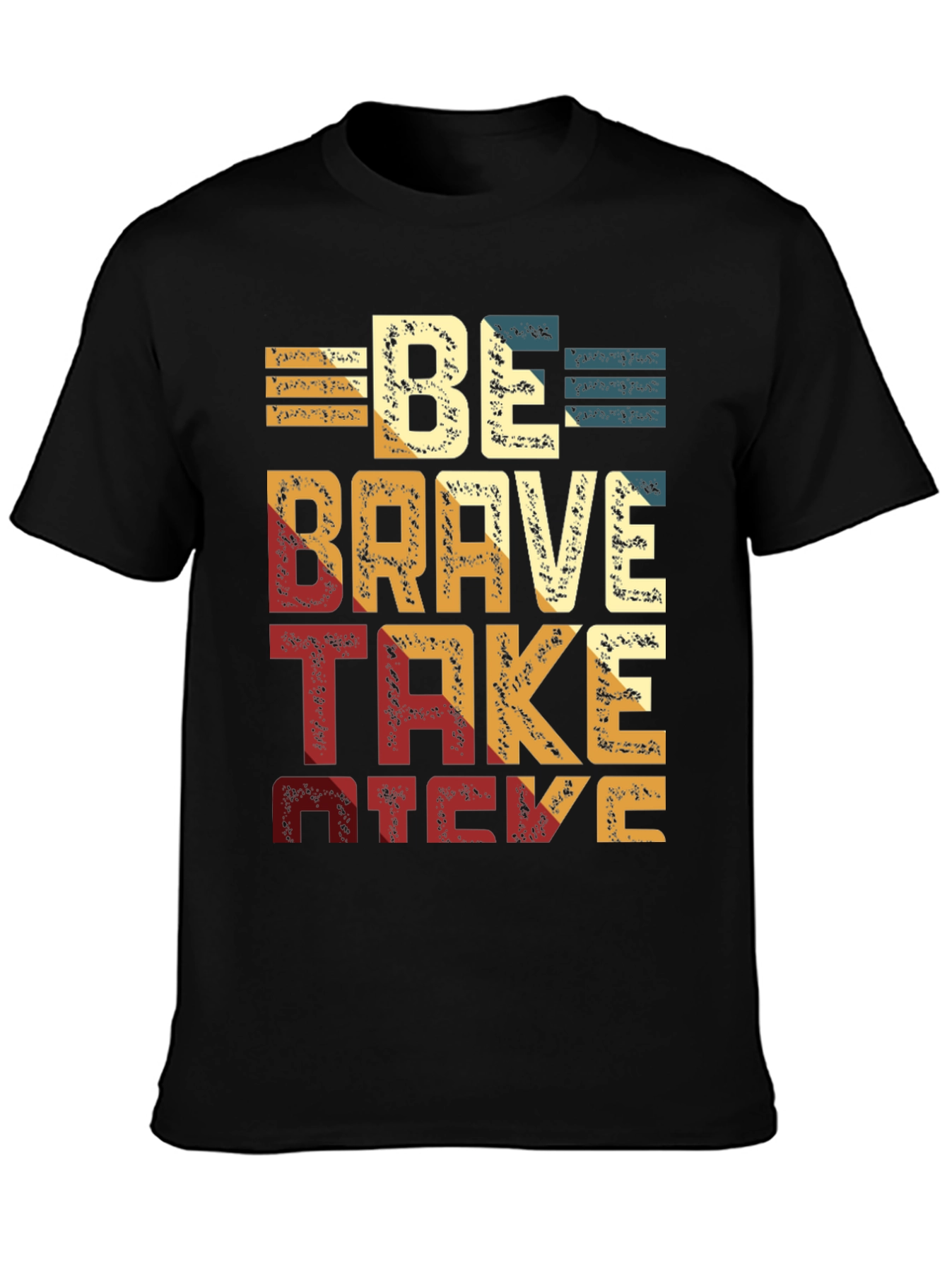 Be Brave Take Risks Black T-Shirt