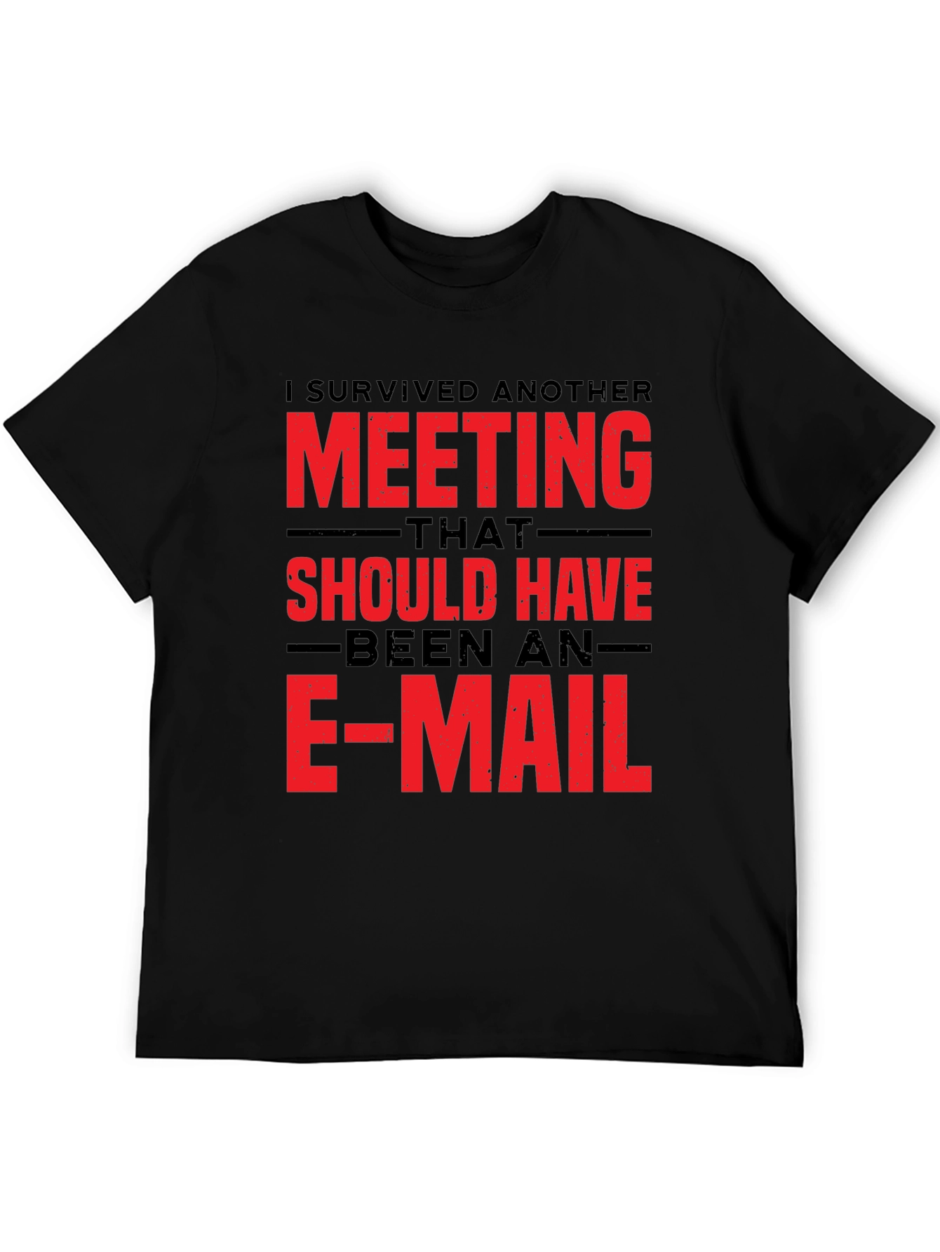 Humorous Meeting Could Be Email Graphic T-Shirt