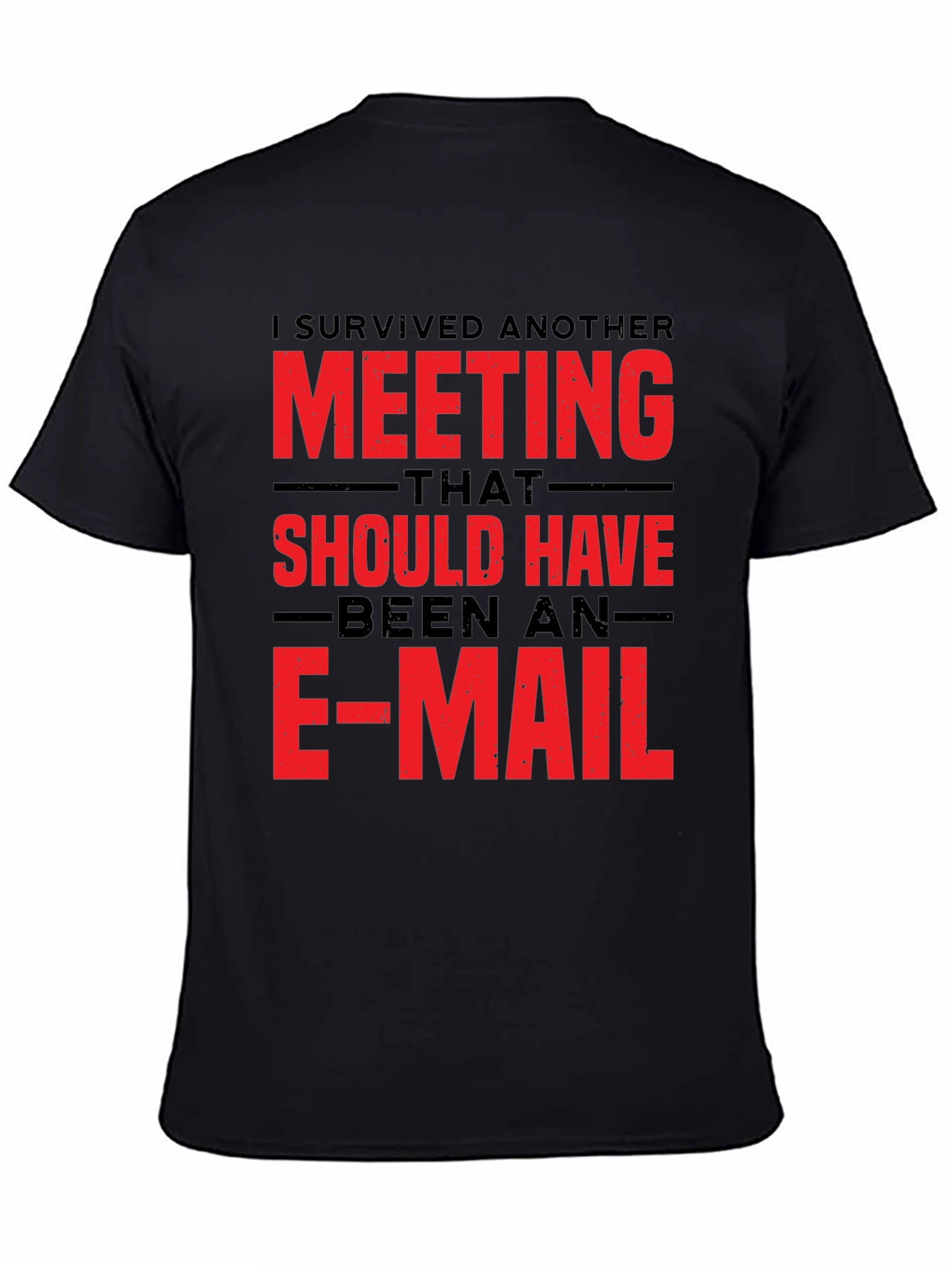 Humorous Meeting Could Be Email Graphic T-Shirt
