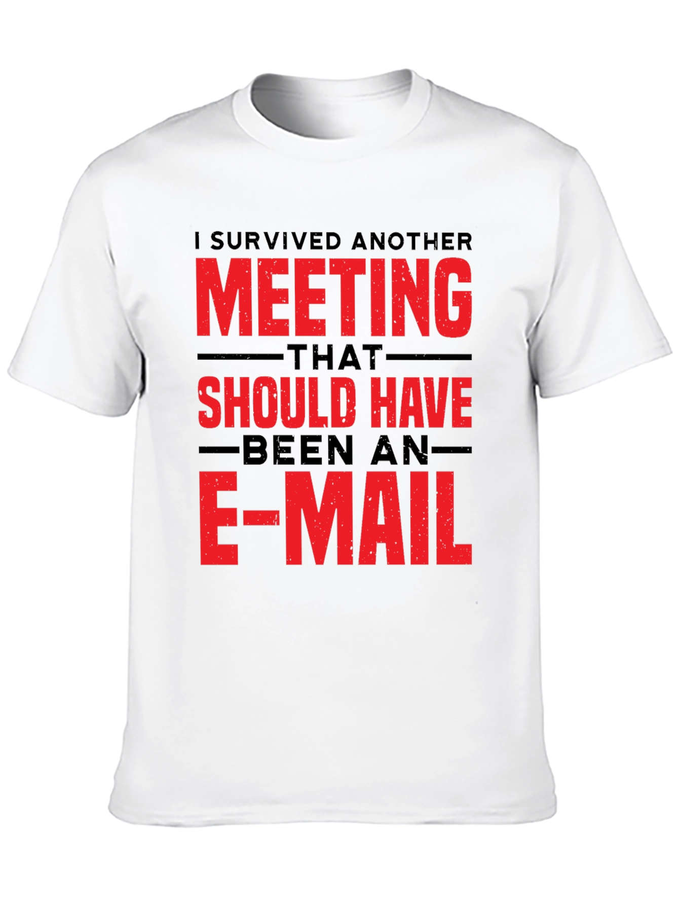 Humorous Meeting Could Be Email Graphic T-Shirt