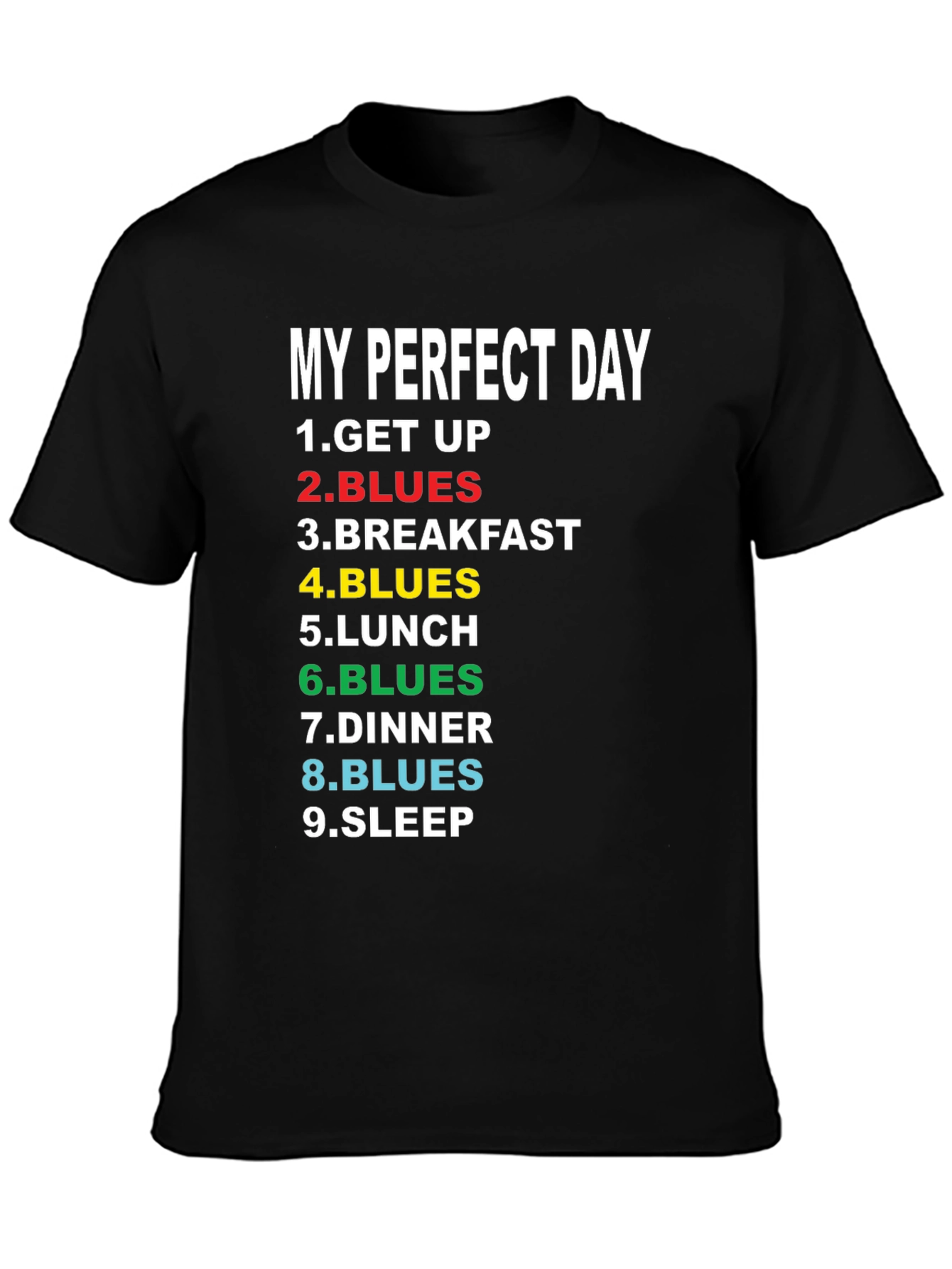 My Perfect Day Blues T-Shirt
