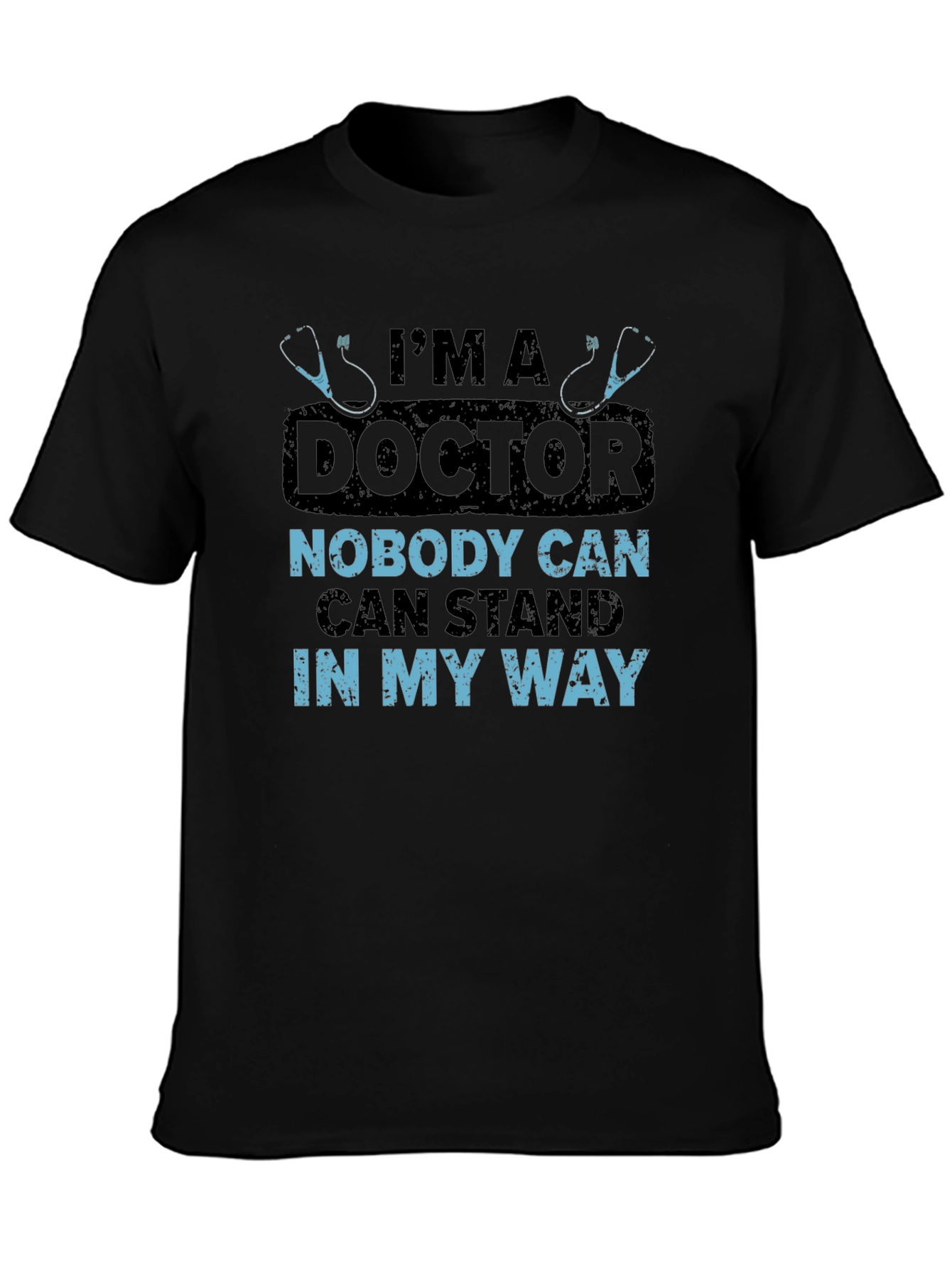 Im A Doctor T-Shirt Novelty Graphic Tee