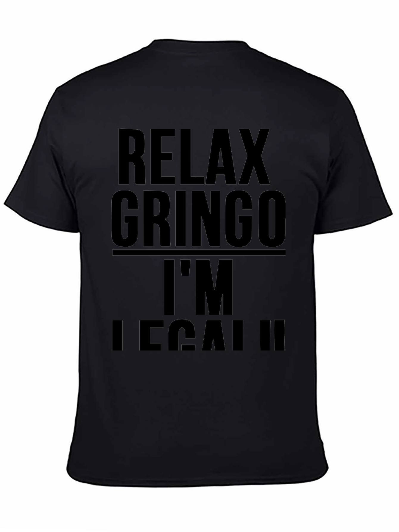 Relax Gringo Im Legal Black T-Shirt
