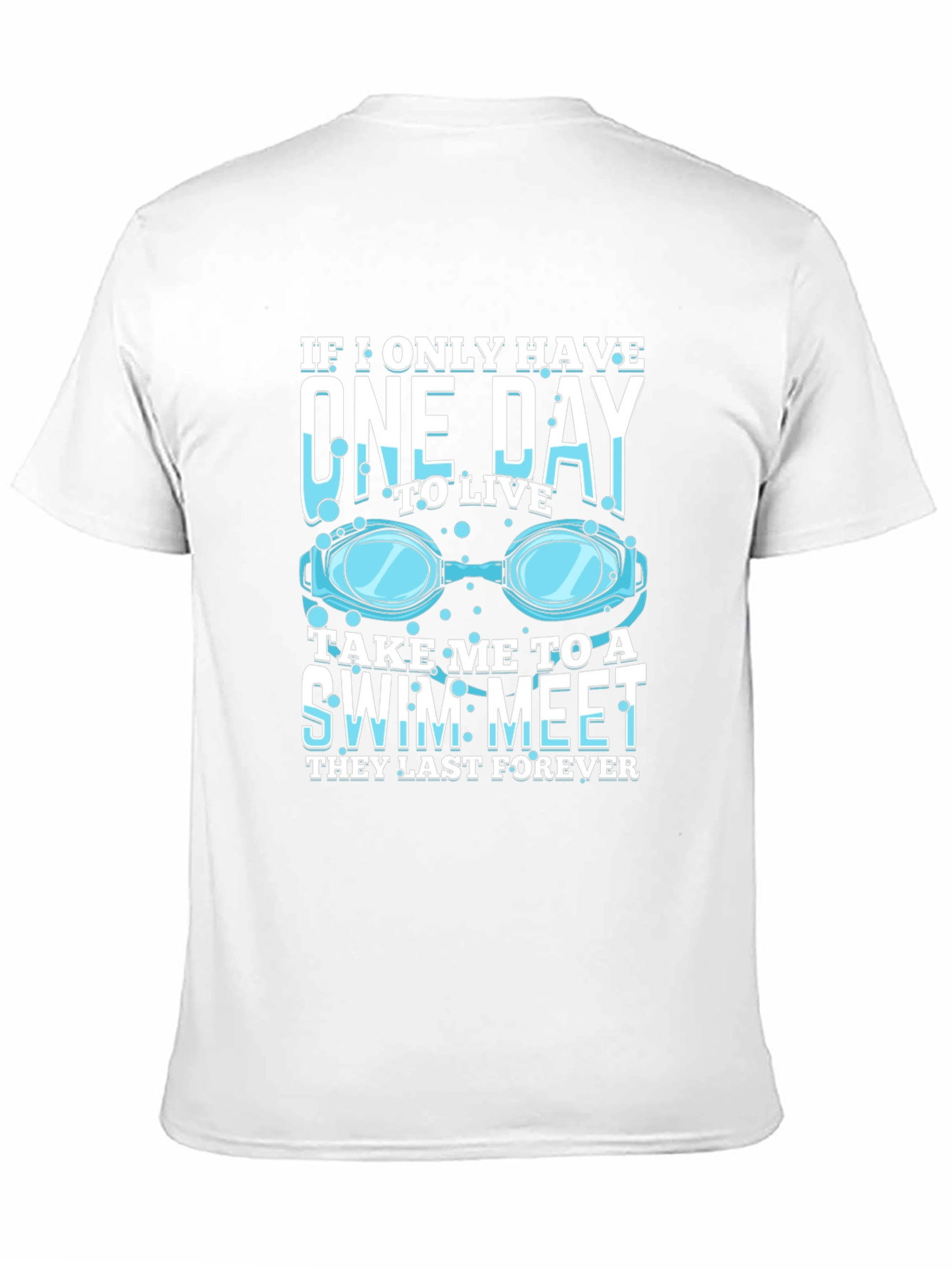 Swim Meet T-Shirt - One Day to Live