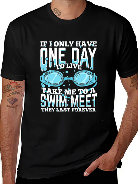 Swim Meet T-Shirt - One Day to Live