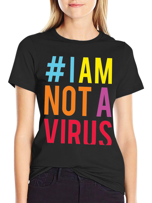 #I AM NOT A VIRUS Graphic Tee - Statement T-Shirt