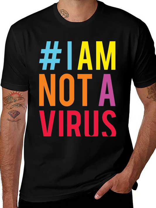 #I AM NOT A VIRUS Graphic Tee - Statement T-Shirt