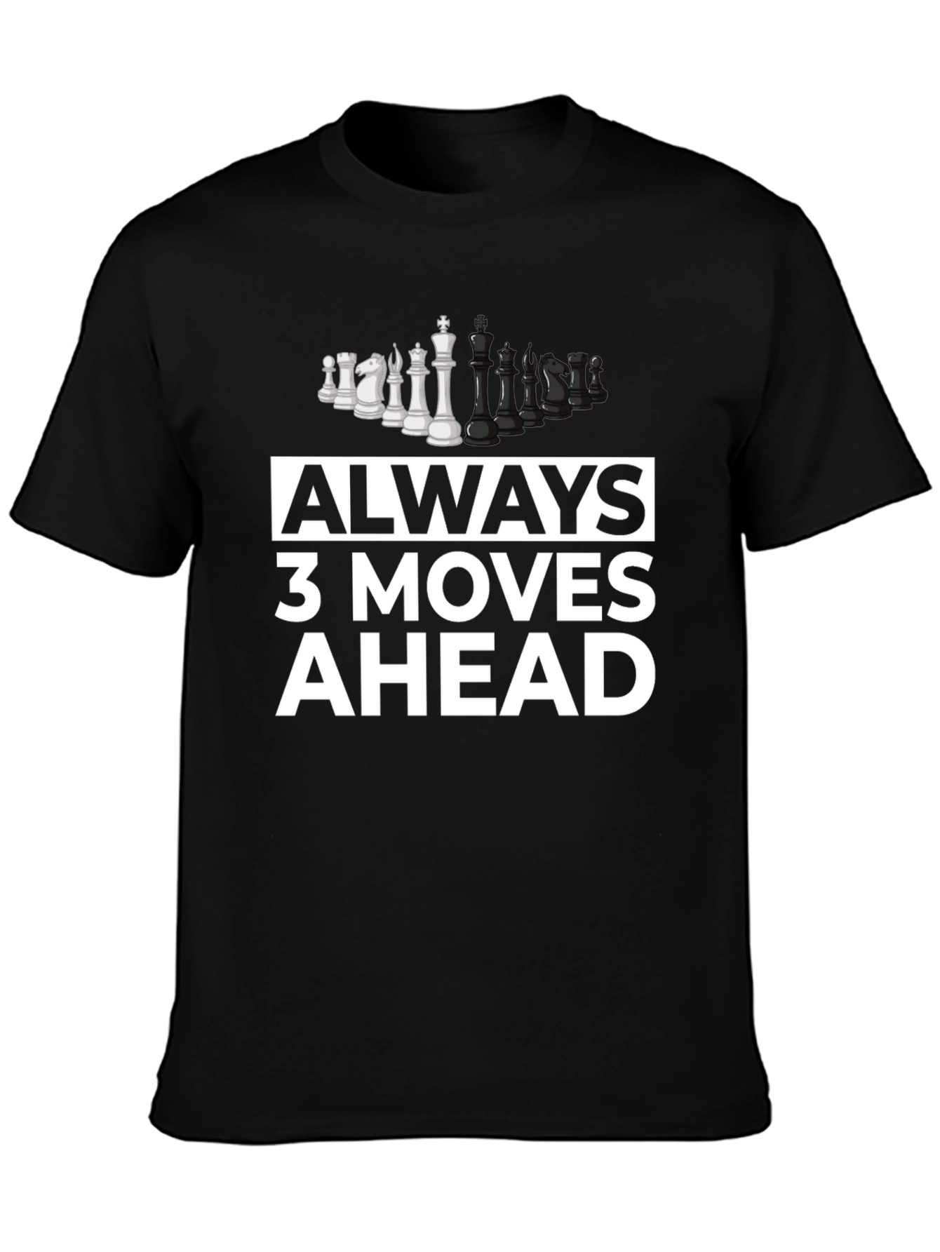 Always 3 Moves Ahead Chess T-Shirt