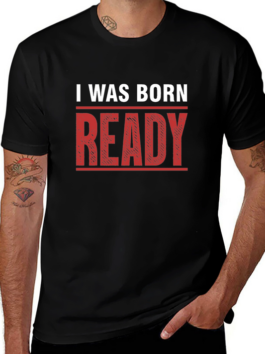 I Was Born Ready Graphic T-Shirt - Black