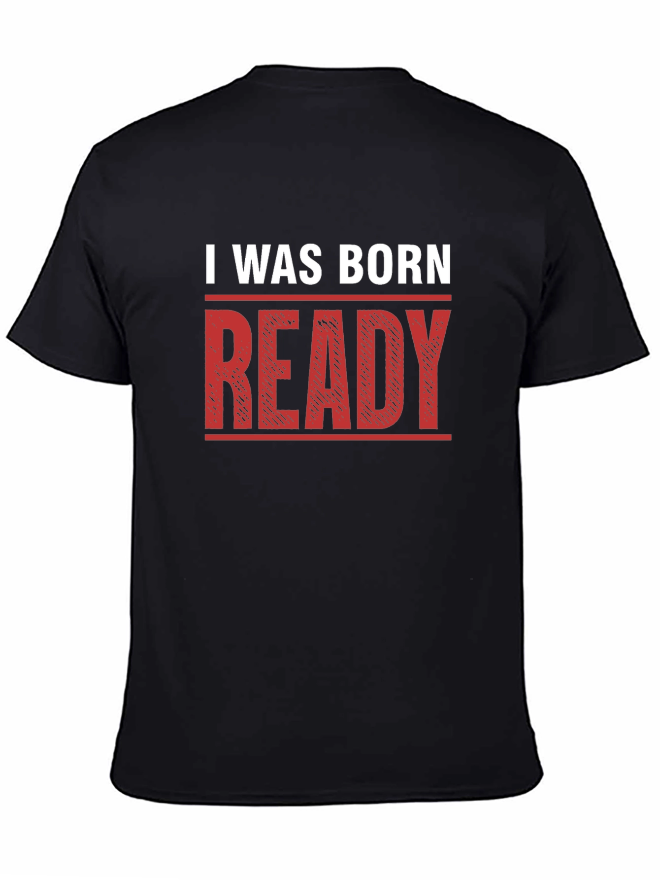 I Was Born Ready Graphic T-Shirt - Black