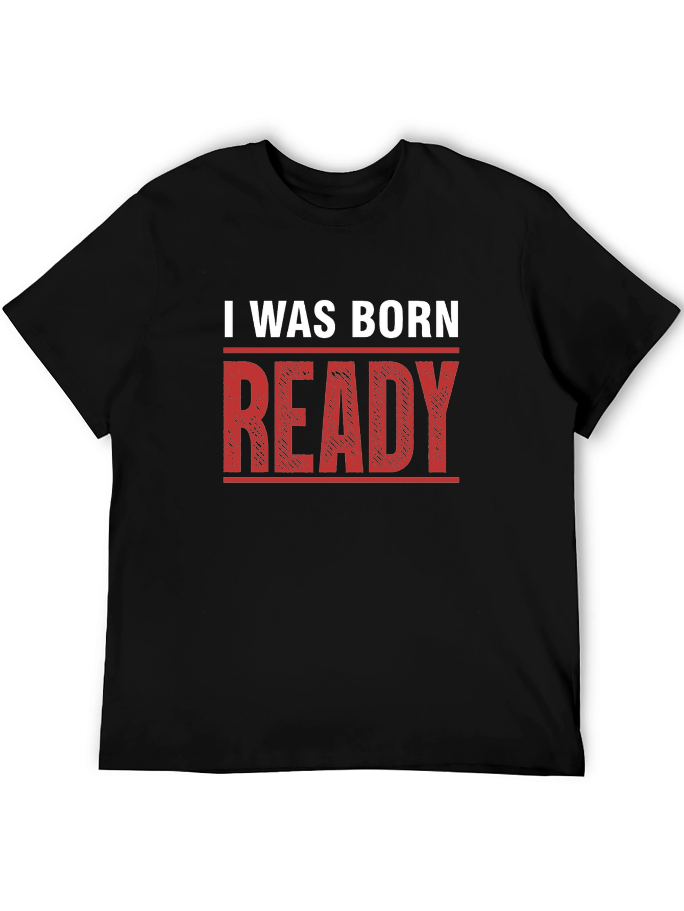 I Was Born Ready Graphic T-Shirt - Black