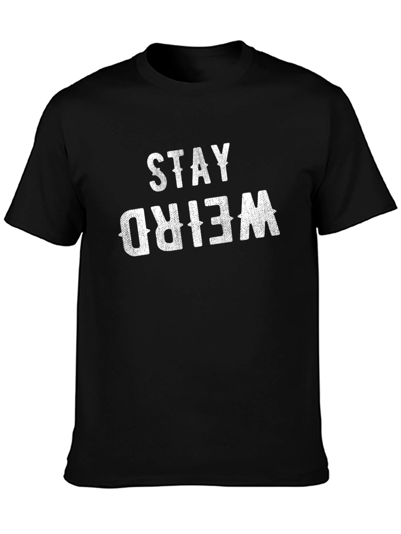 Stay Weird Graphic T-Shirt - Black Cotton Tee