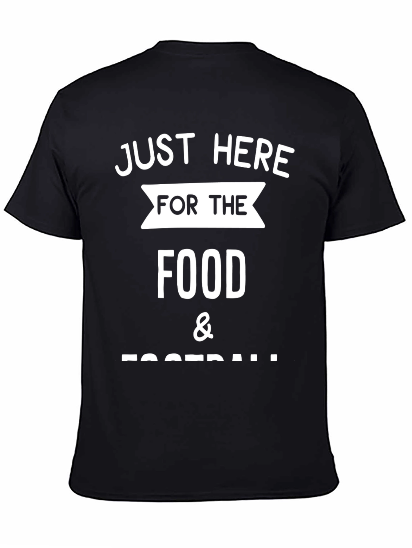 Just Here for the Food & Football T-Shirt