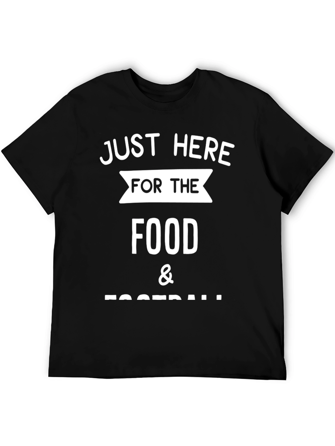 Just Here for the Food & Football T-Shirt