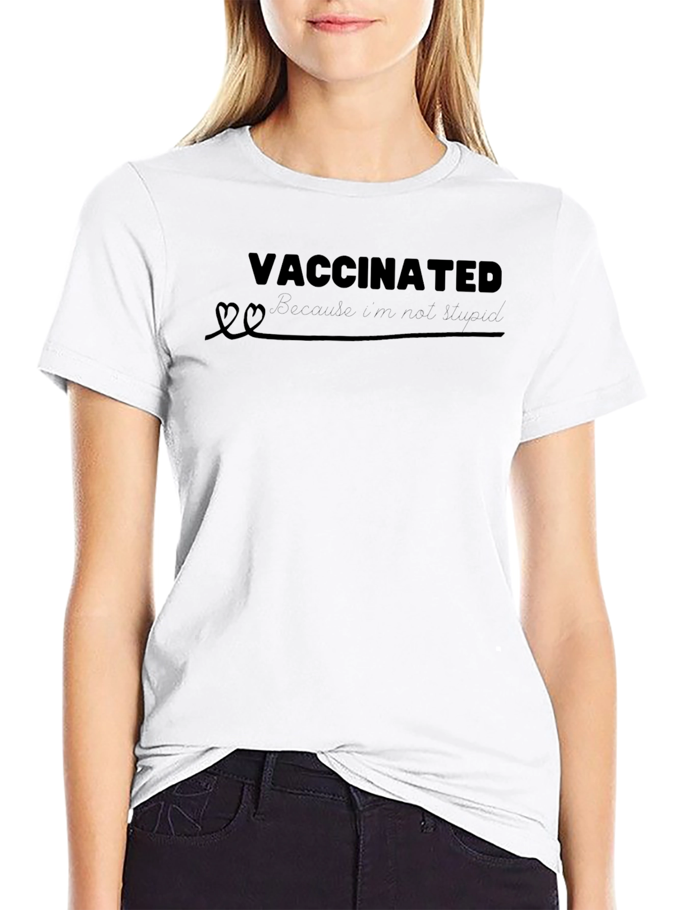 Vaccinated Because Im Not Stupid T-Shirt