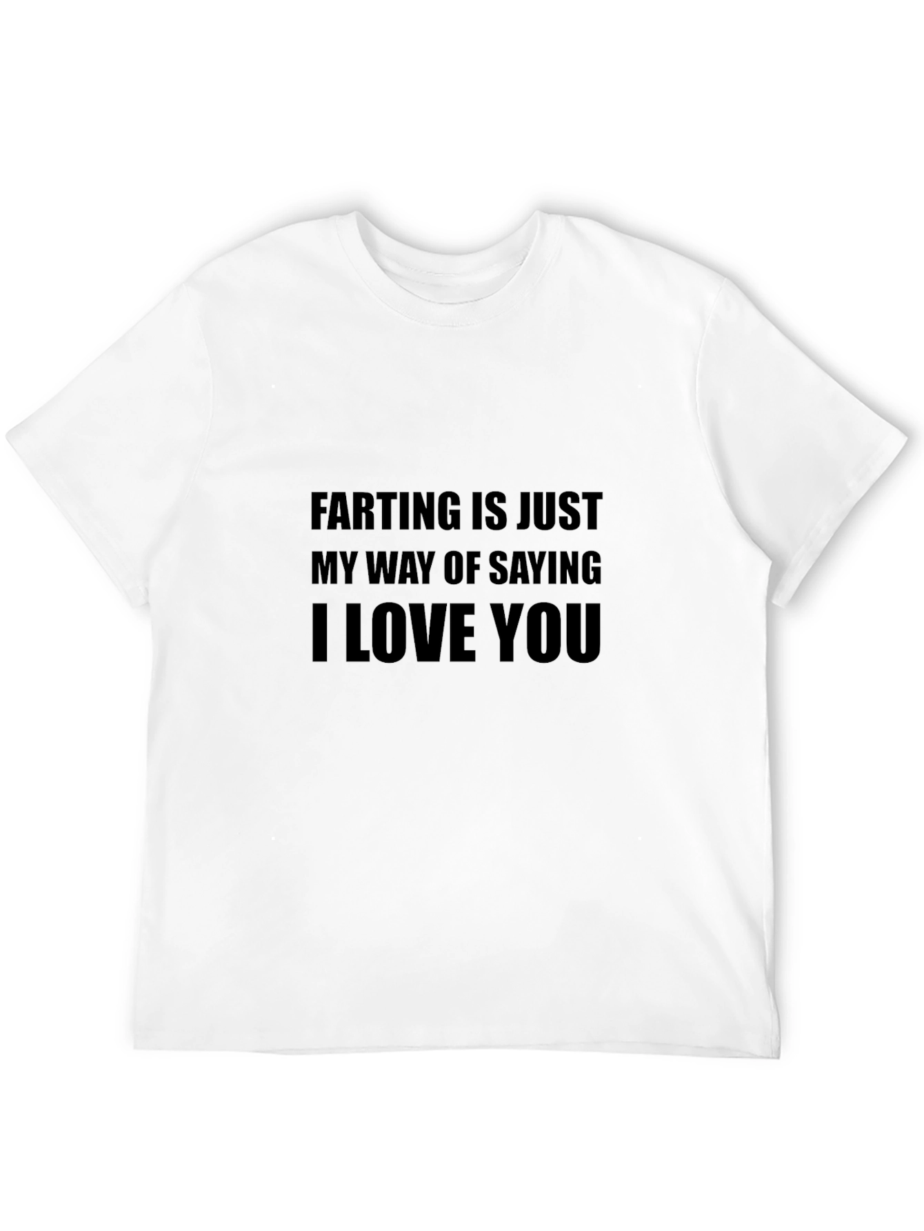 Funny I Love You Farting T-Shirt