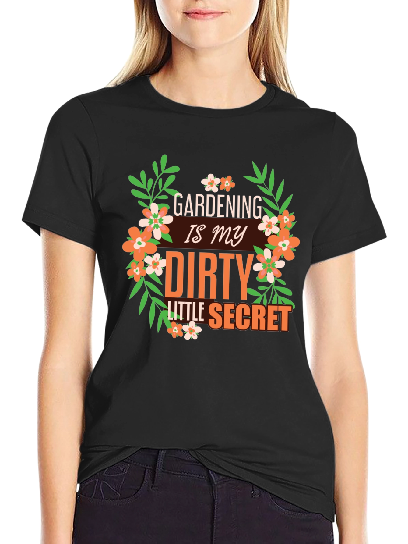 Gardening is My Dirty Little Secret Graphic T-Shirt