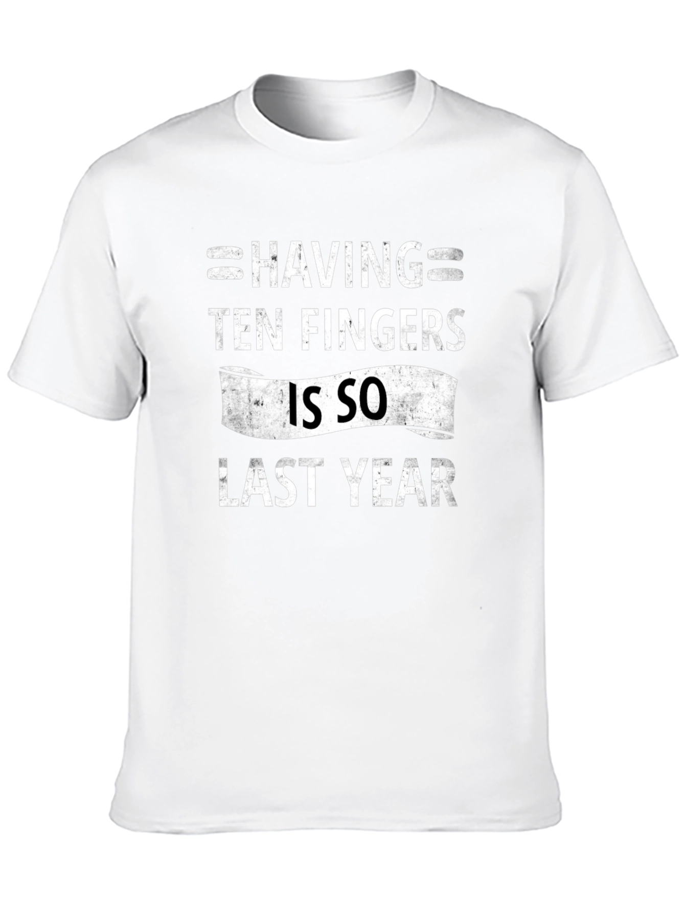 Funny Ten Fingers Last Year Graphic Tee