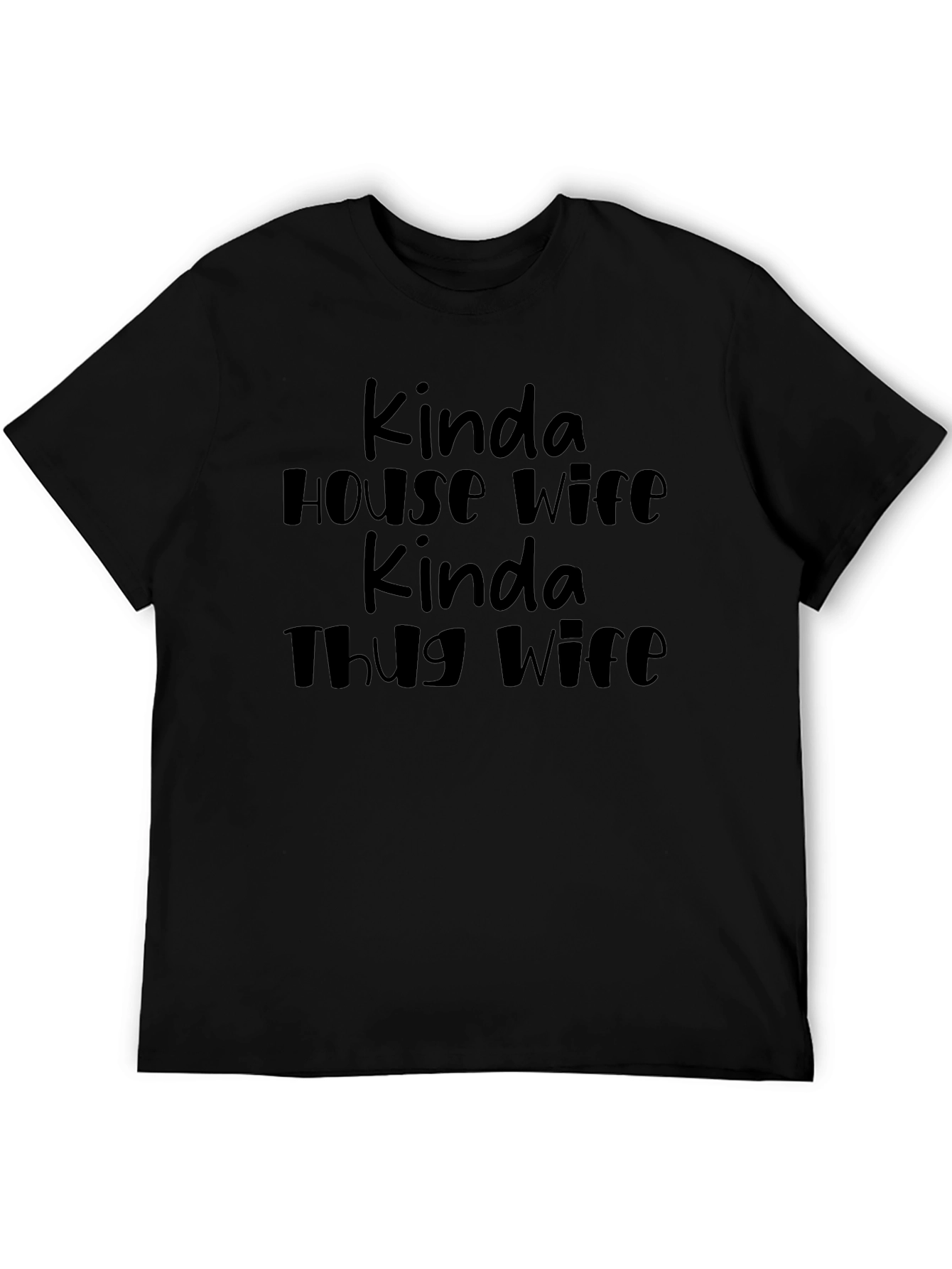 Kinda House Wife Kinda Thug Wife Black Graphic Tee