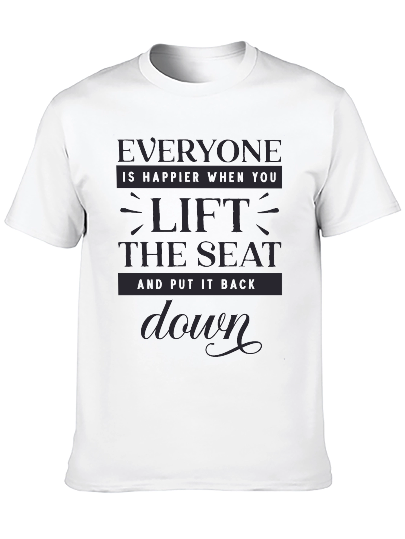 Lift the Seat Graphic Tee - Funny Unisex T-Shirt