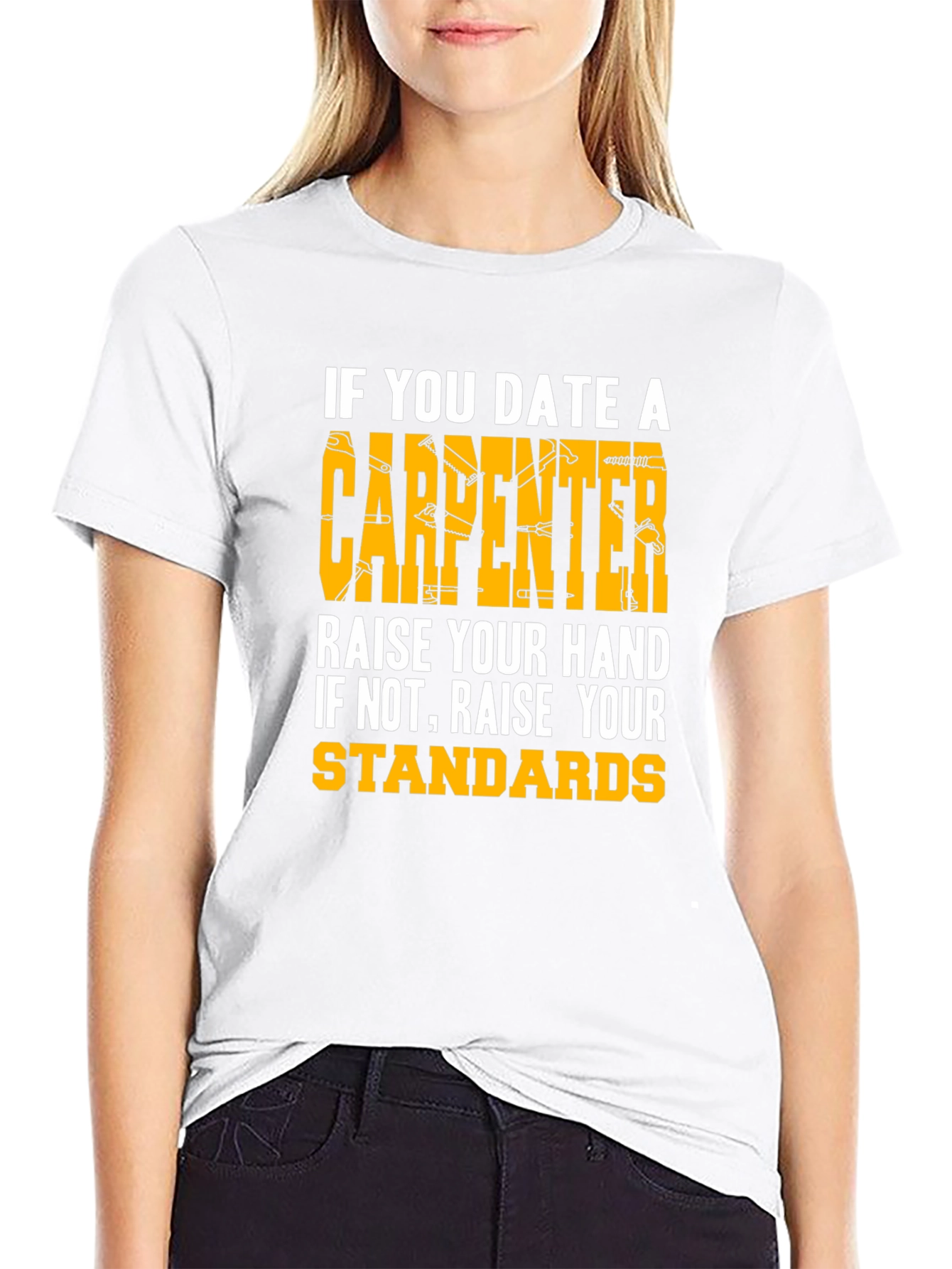 Carpenter Humor T-Shirt - Raise Your Standards