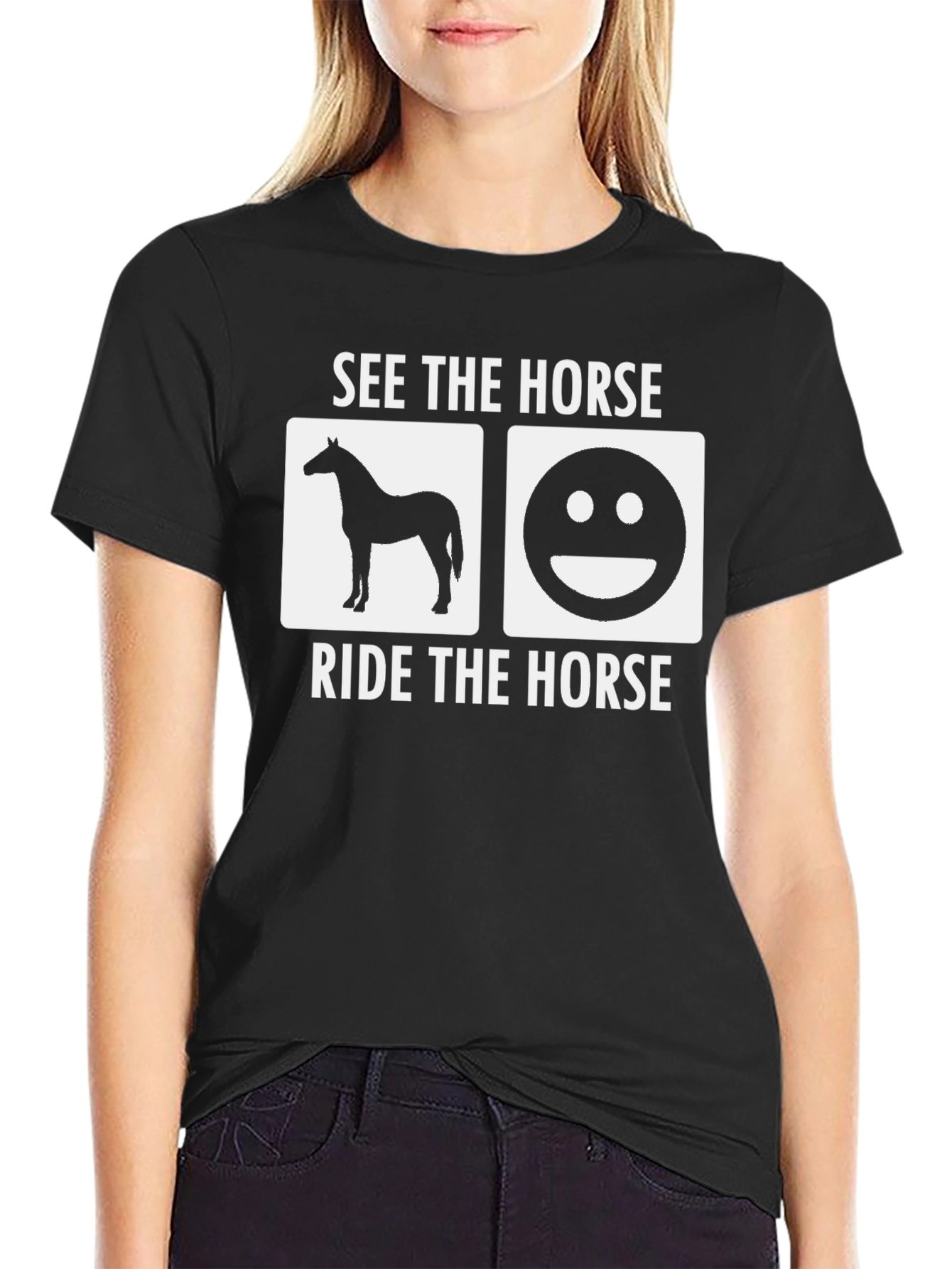 See The Horse Ride The Horse T-Shirt