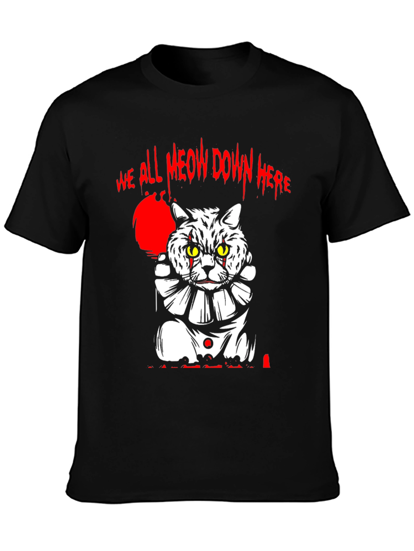 We All Meow Down Here Cat Clown T-Shirt