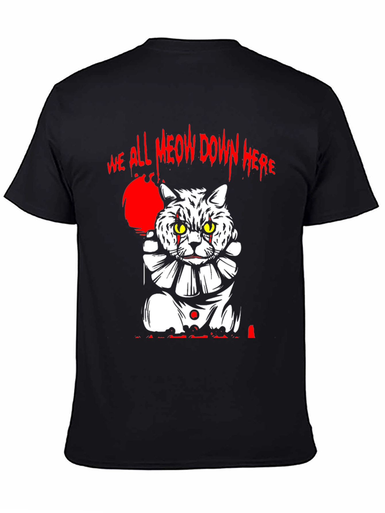 We All Meow Down Here Cat Clown T-Shirt