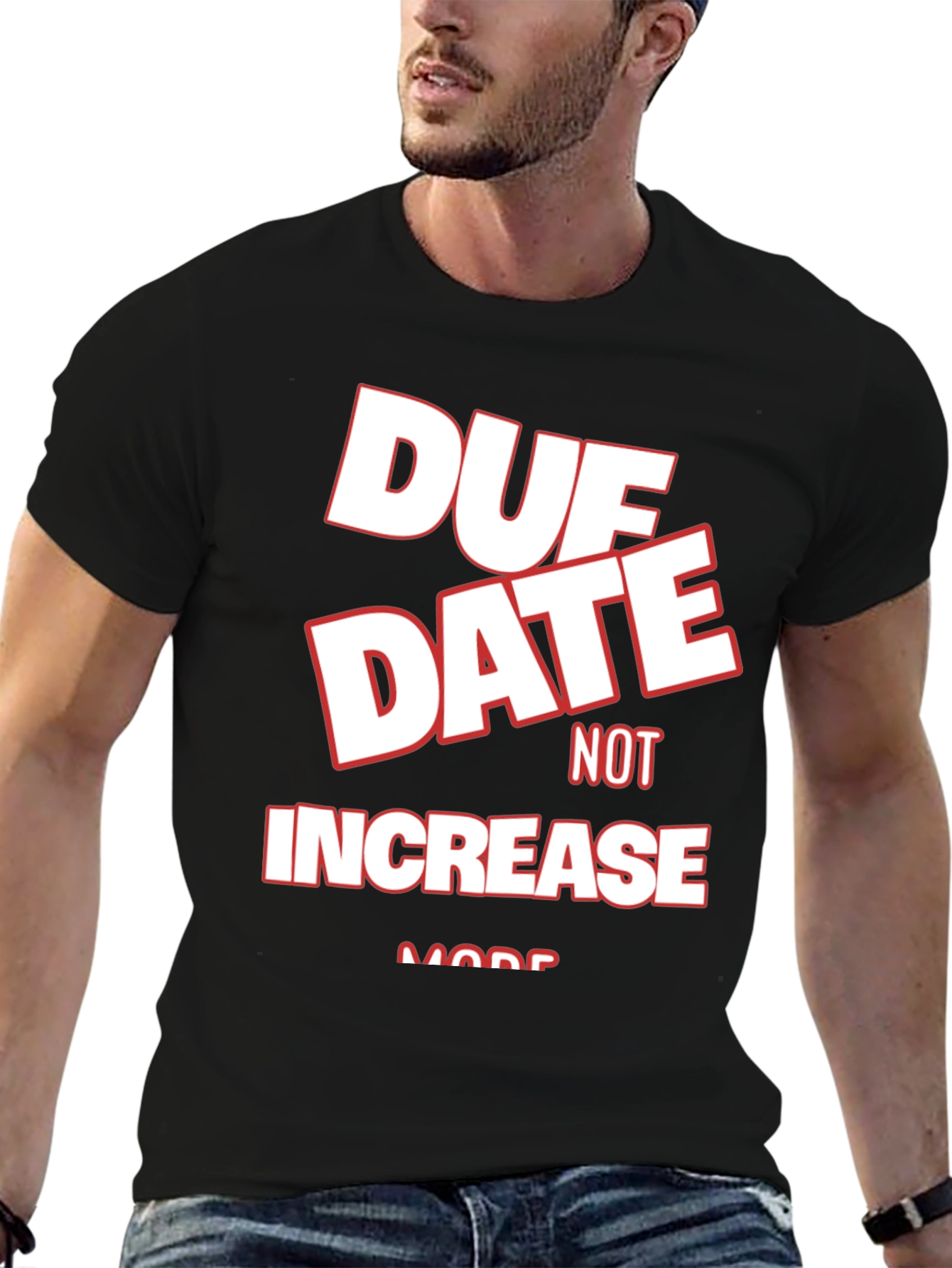Due Date Not Increase More Black Graphic Tee