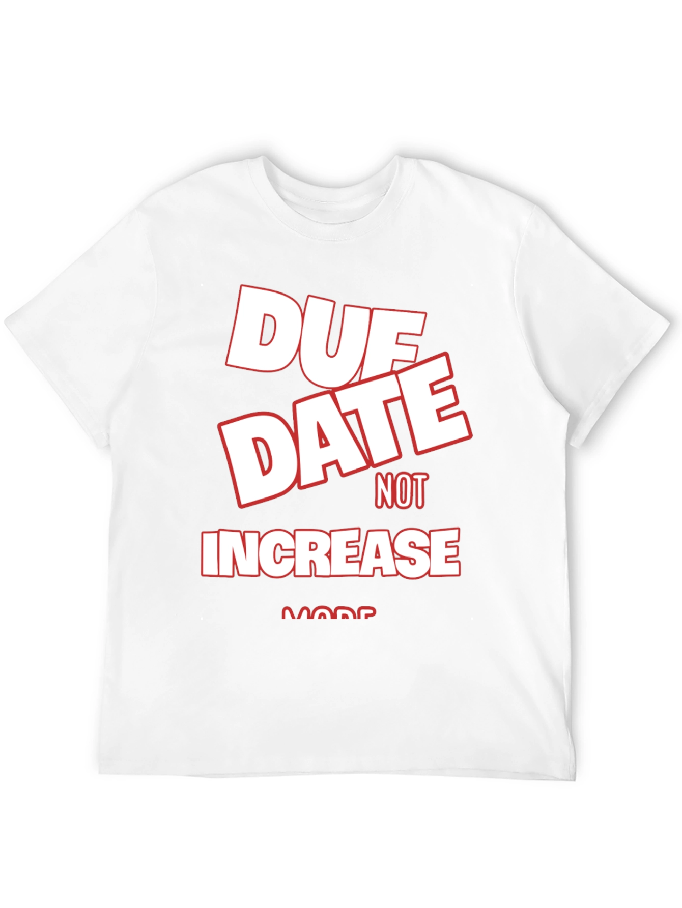Due Date Not Increase More Black Graphic Tee