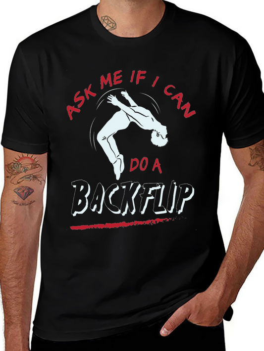 Ask Me If I Can Do A Backflip T-Shirt