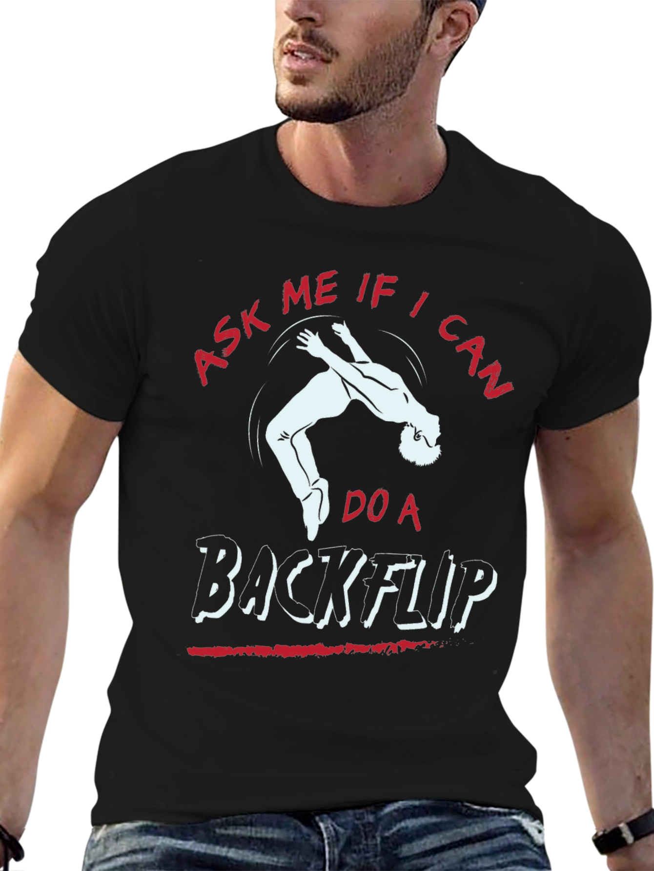 Ask Me If I Can Do A Backflip T-Shirt
