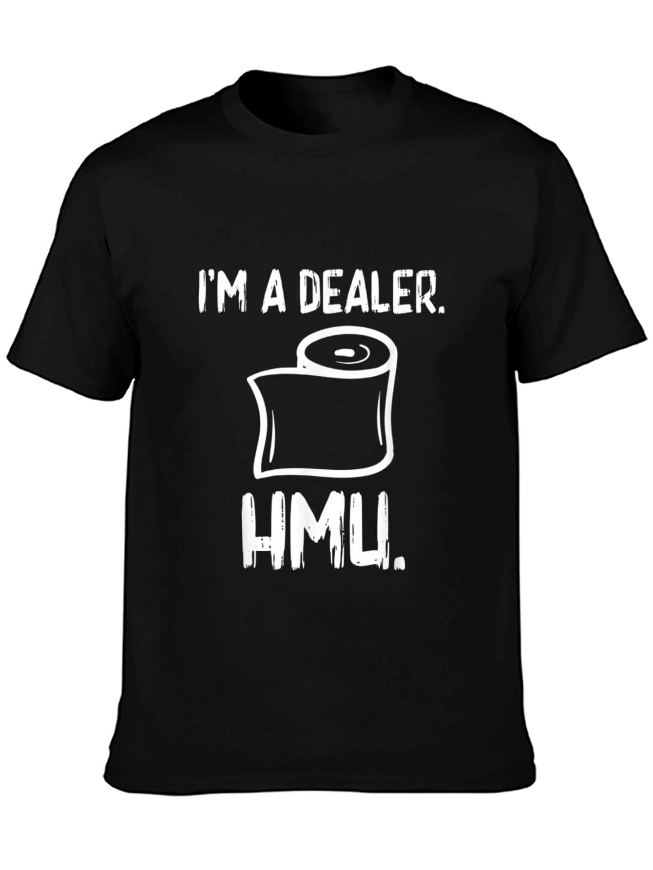 Im a Dealer Toilet Paper Humor T-Shirt