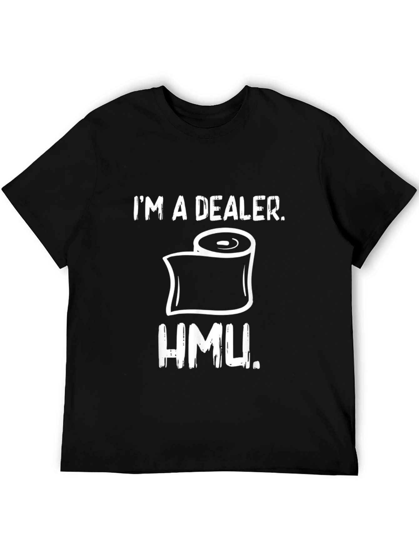 Im a Dealer Toilet Paper Humor T-Shirt