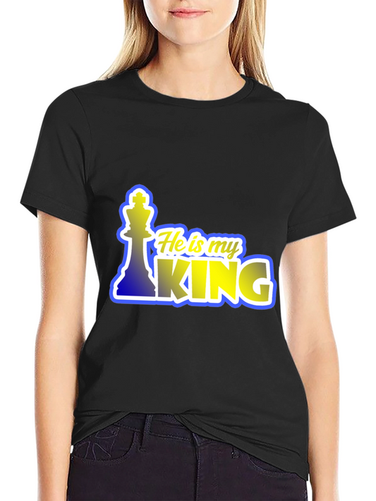 He is My King Chess Piece T-Shirt