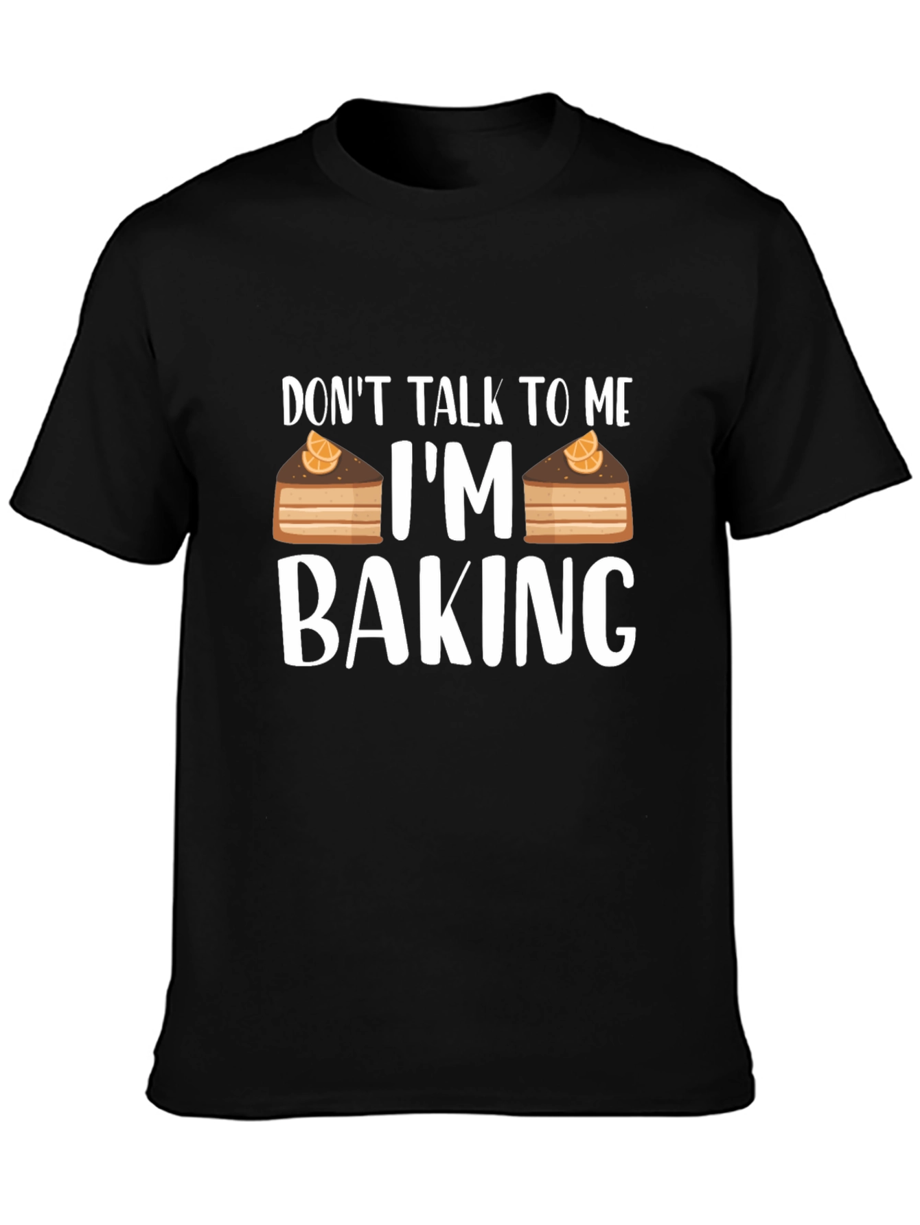 Dont Talk To Me Im Baking T-Shirt