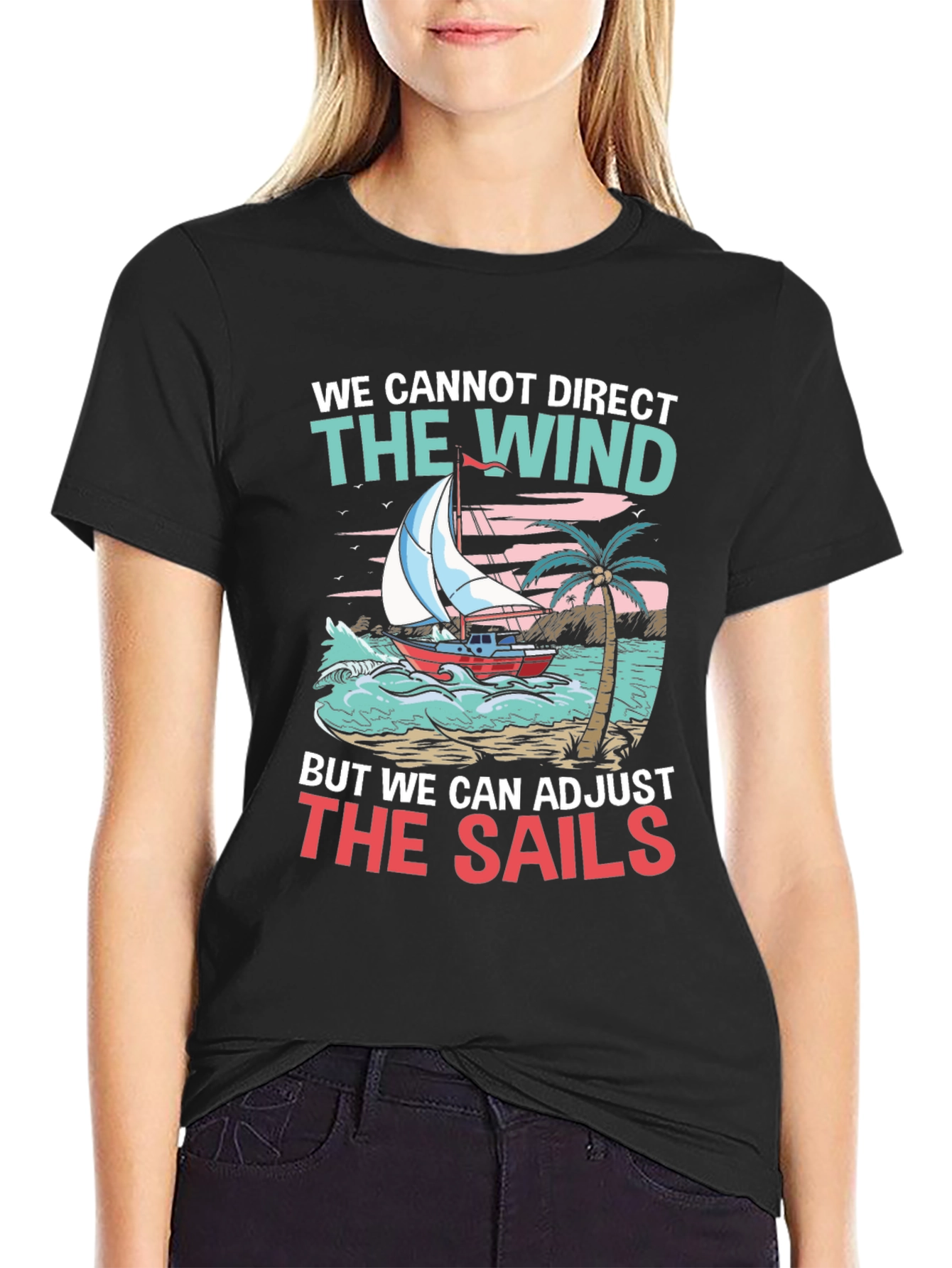 Adjust the Sails Graphic Tee - Inspirational Design
