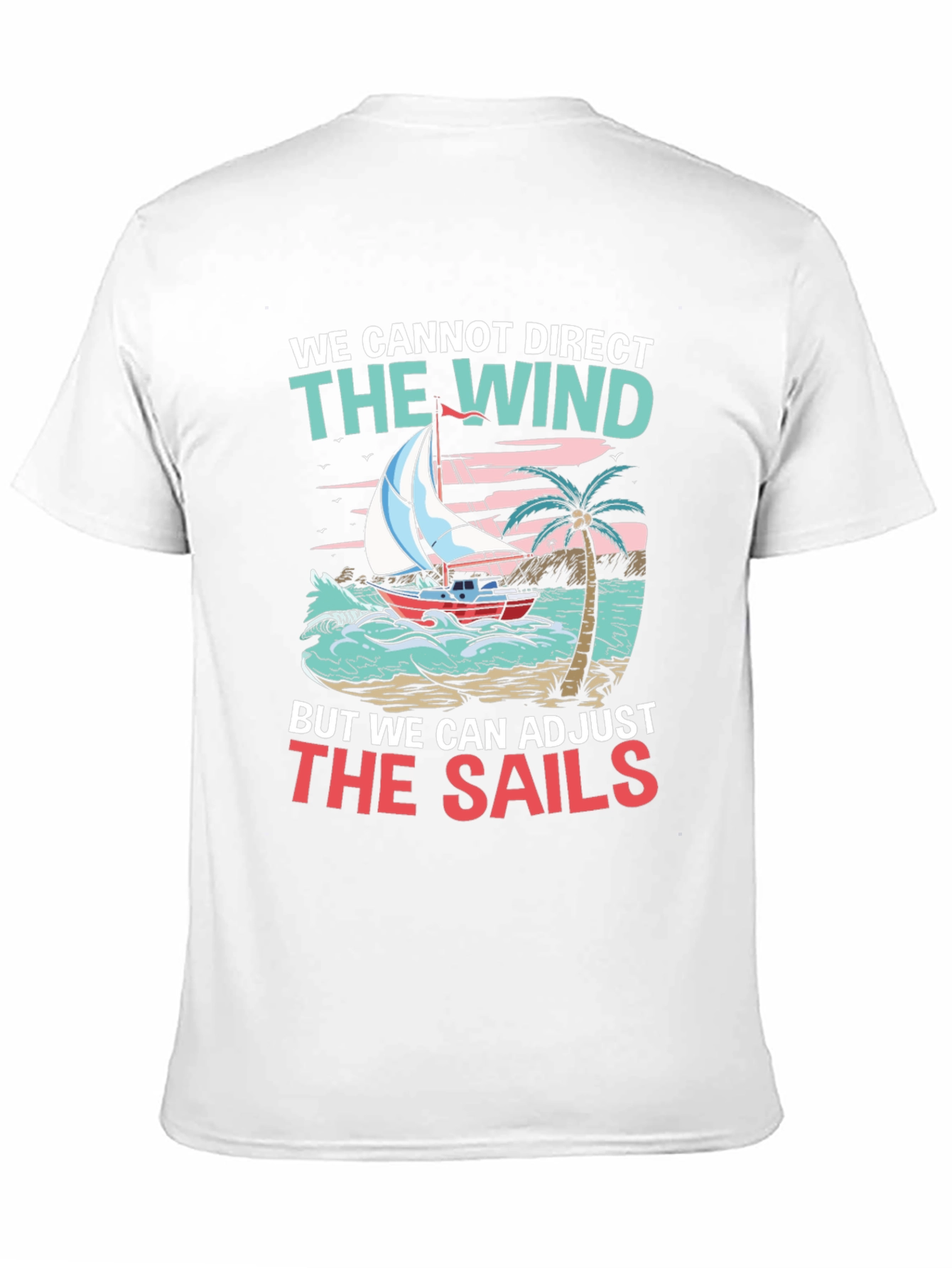 Adjust the Sails Graphic Tee - Inspirational Design