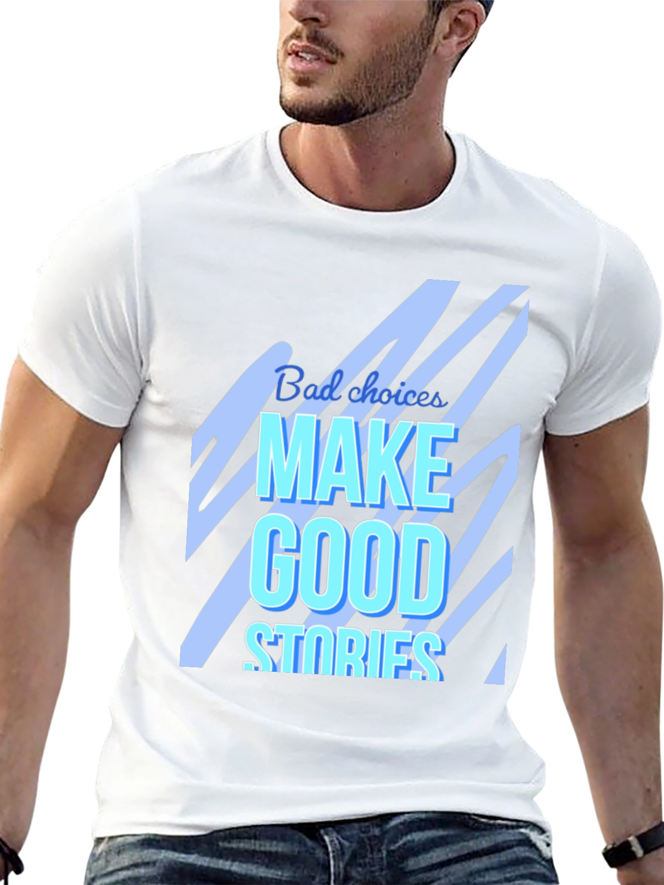 Bad Choices Make Good Stories Graphic T-Shirt