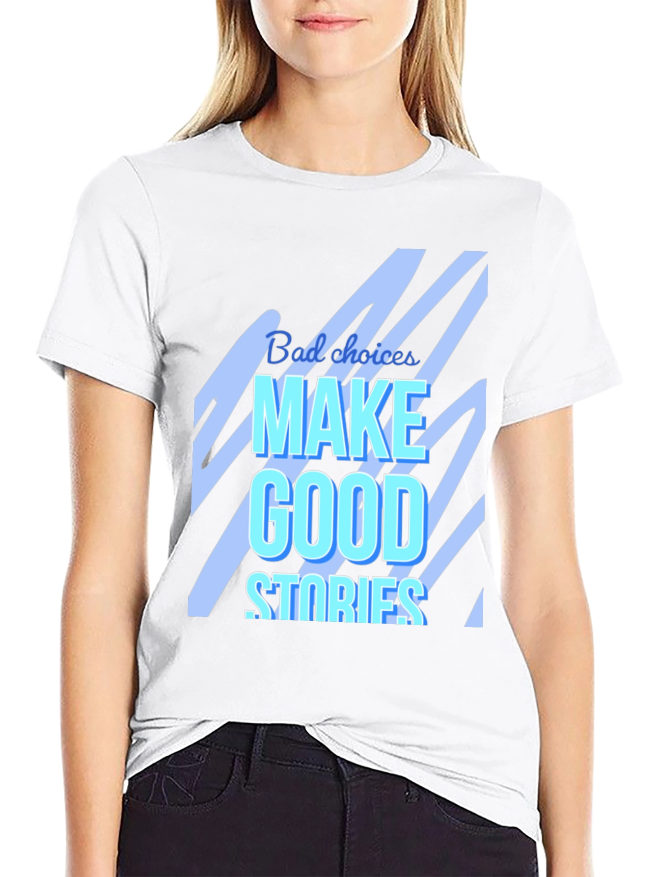 Bad Choices Make Good Stories Graphic T-Shirt