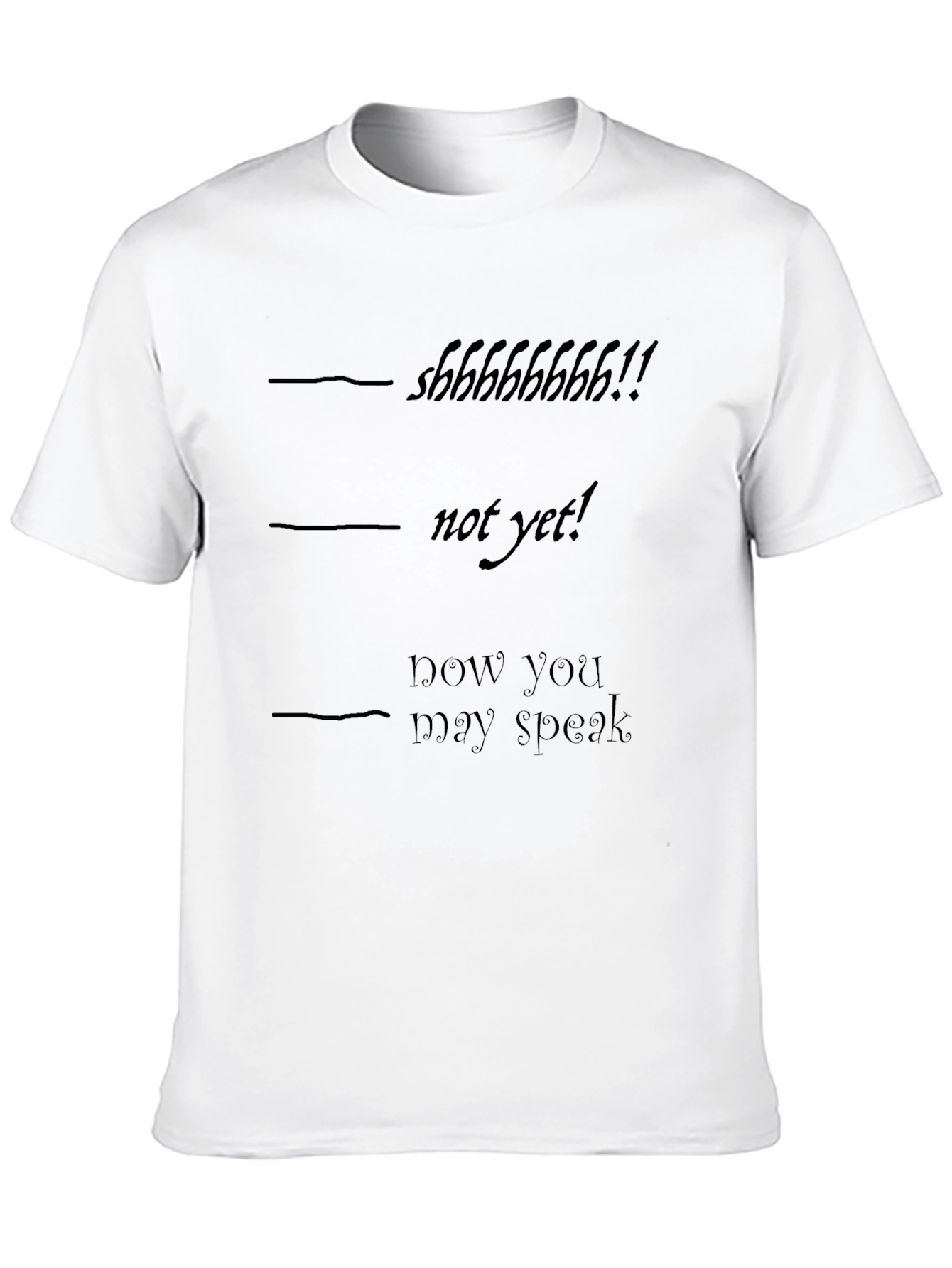 Shhh Speak Tee - Funny Novelty Graphic T-Shirt
