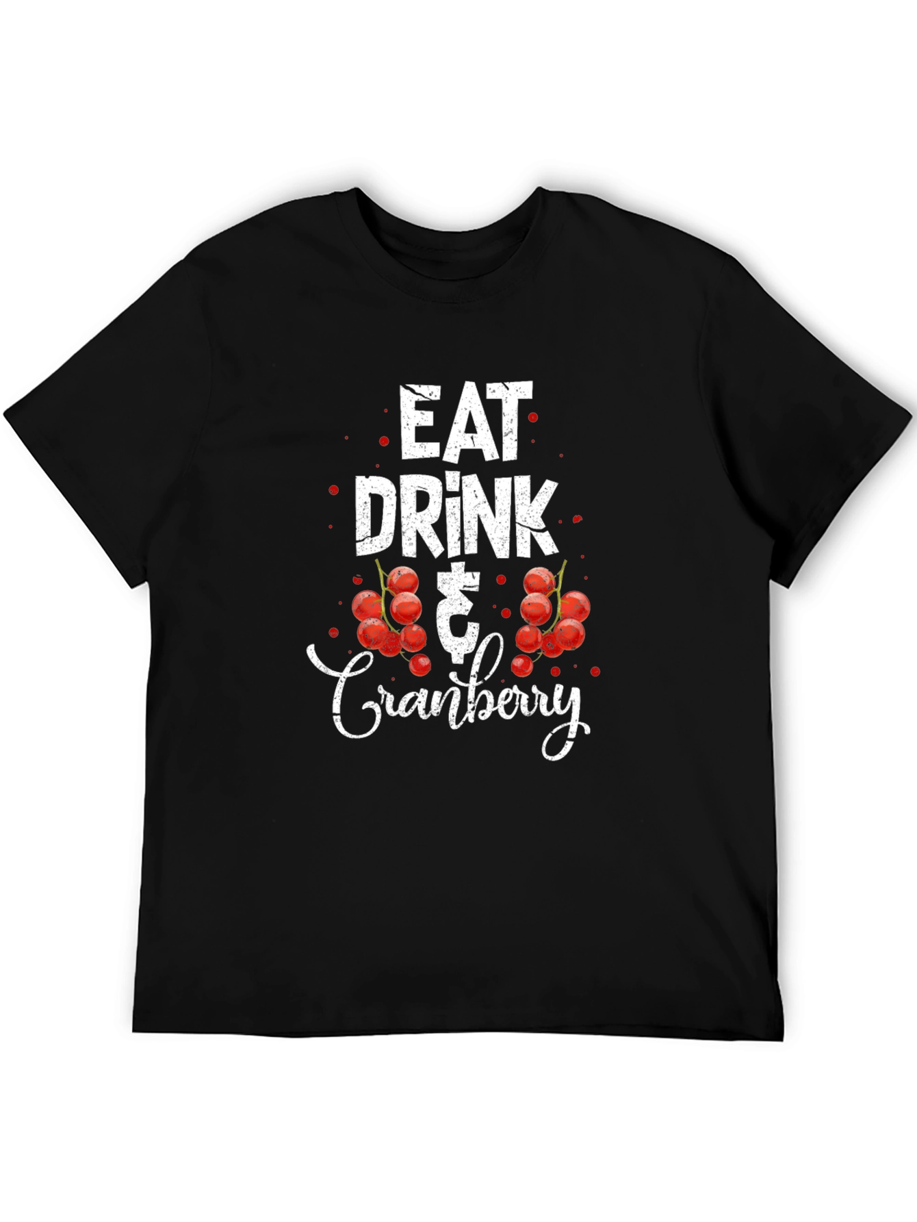 Eat Drink & Cranberry Black T-Shirt