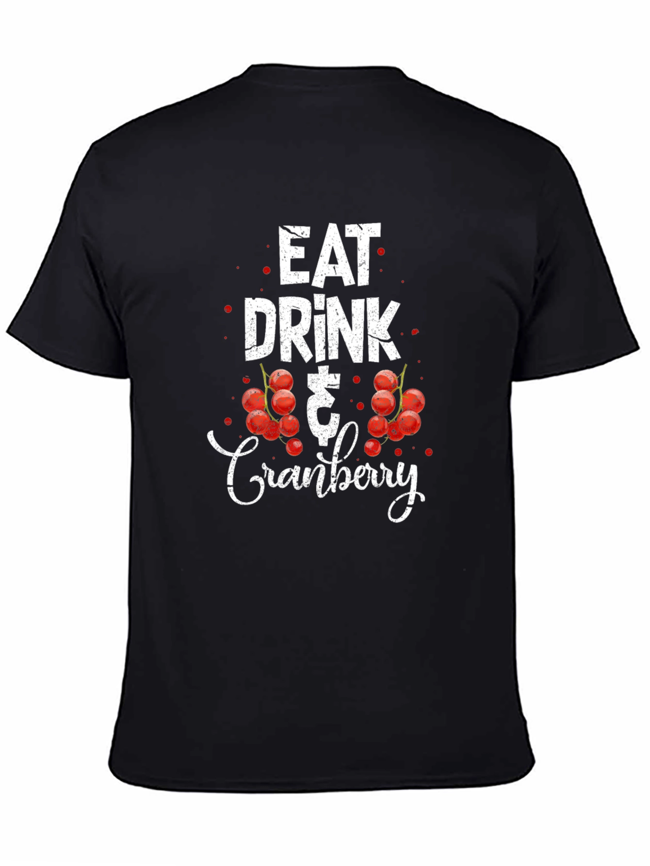 Eat Drink & Cranberry Black T-Shirt