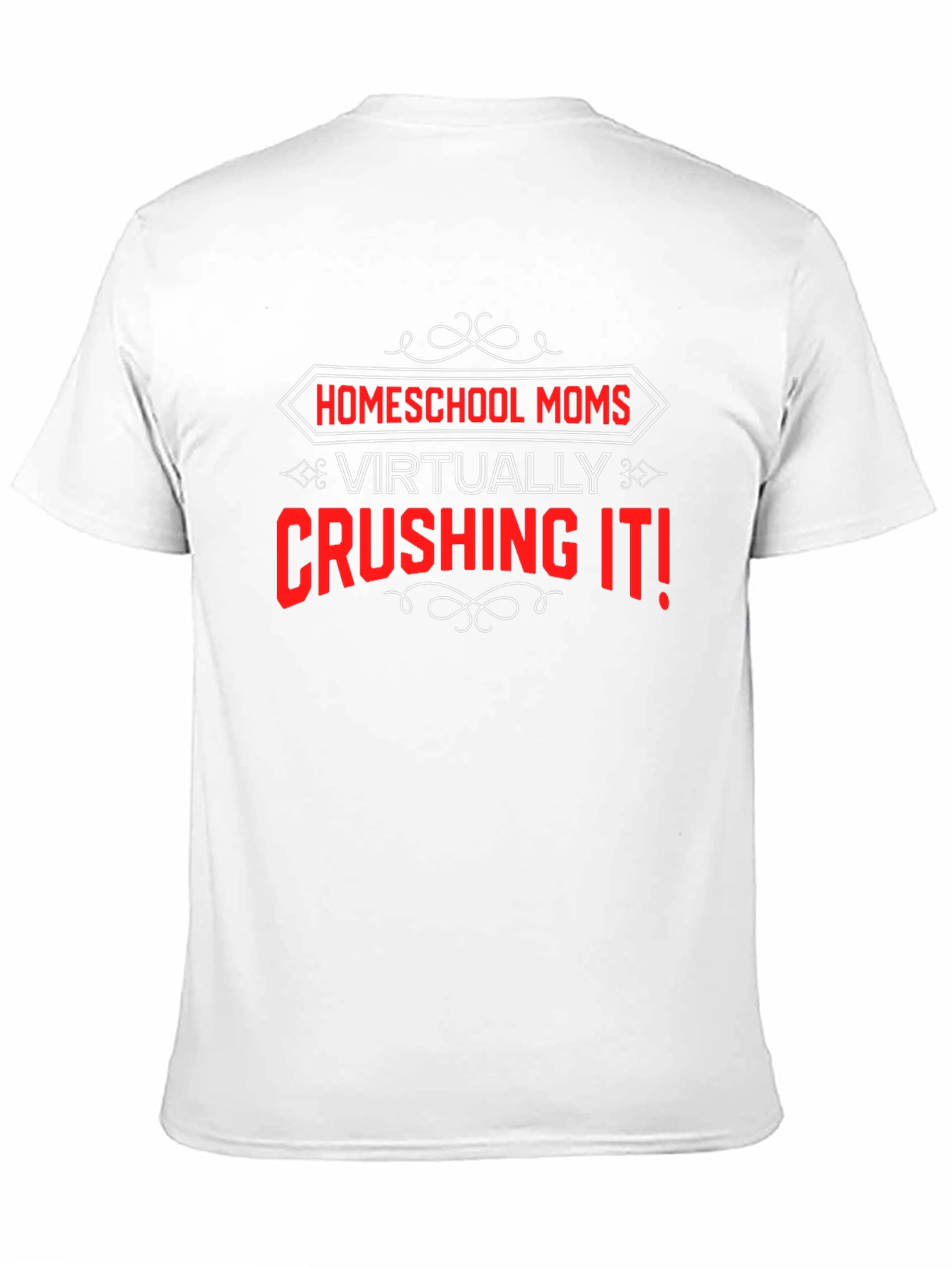 Homeschool Moms Crushing It! Graphic Tee