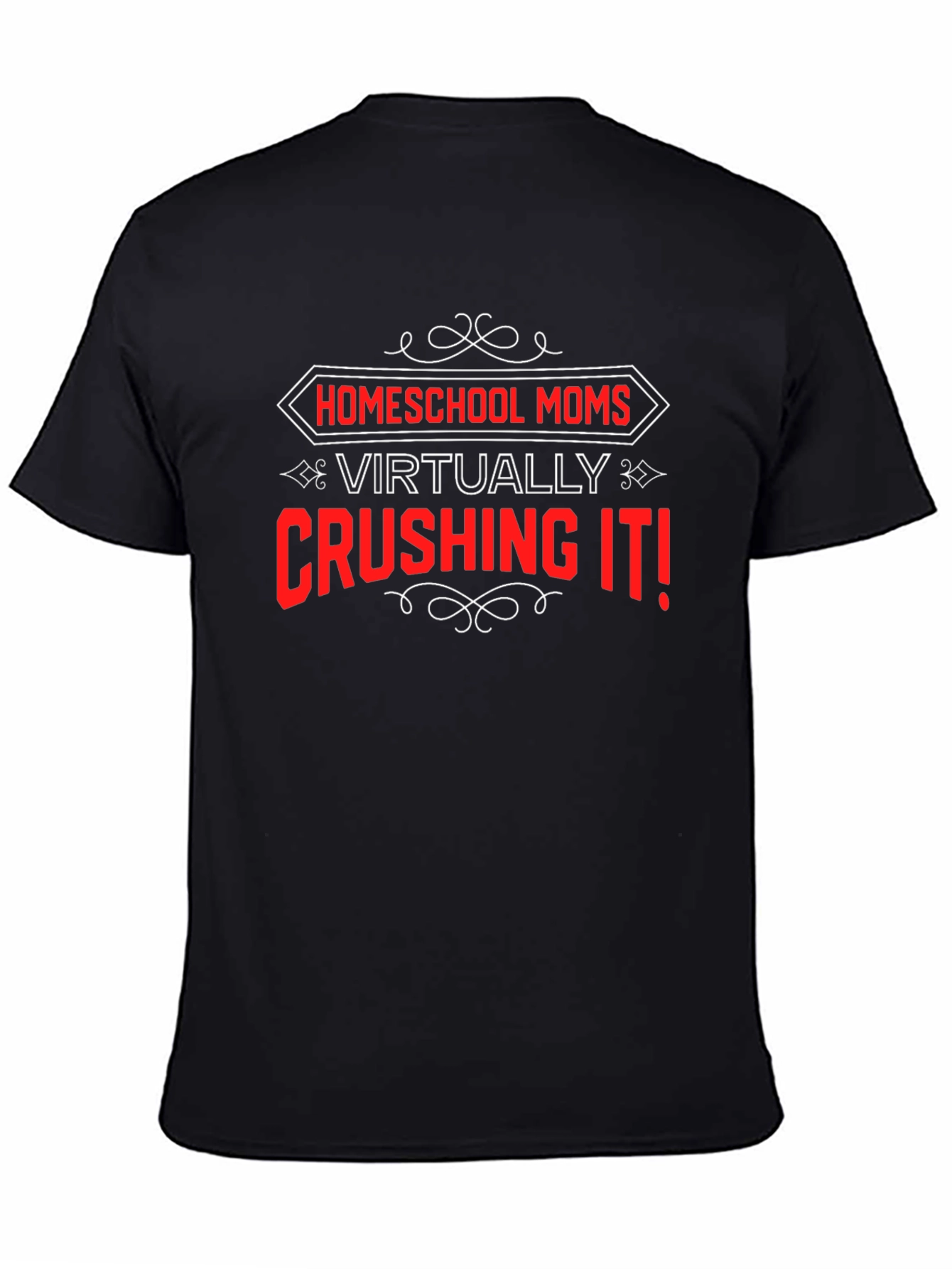 Homeschool Moms Crushing It! Graphic Tee
