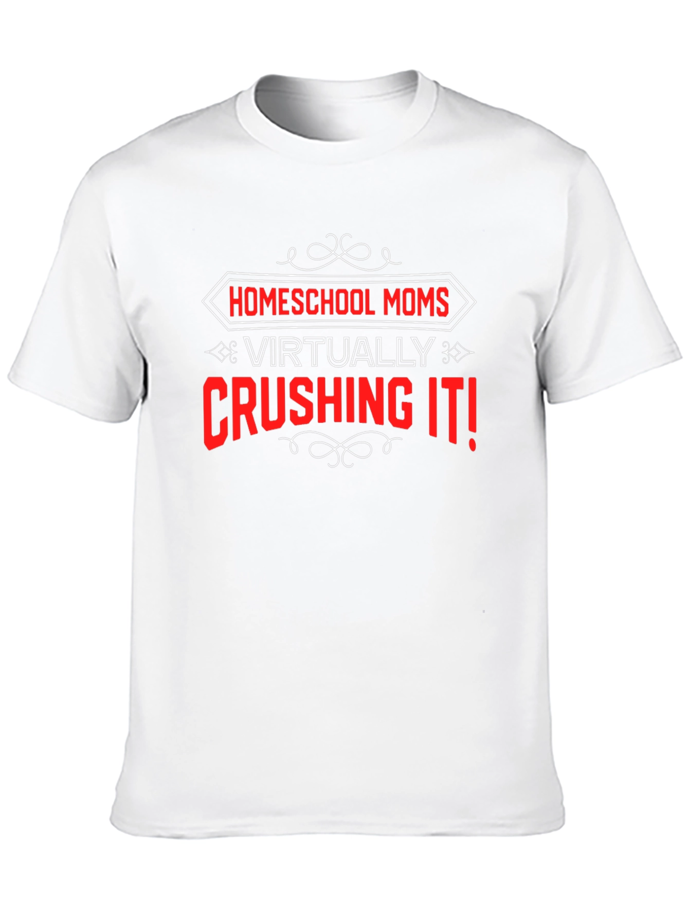 Homeschool Moms Crushing It! Graphic Tee
