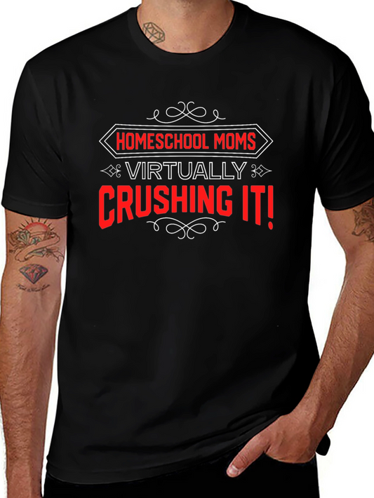 Homeschool Moms Crushing It! Graphic Tee
