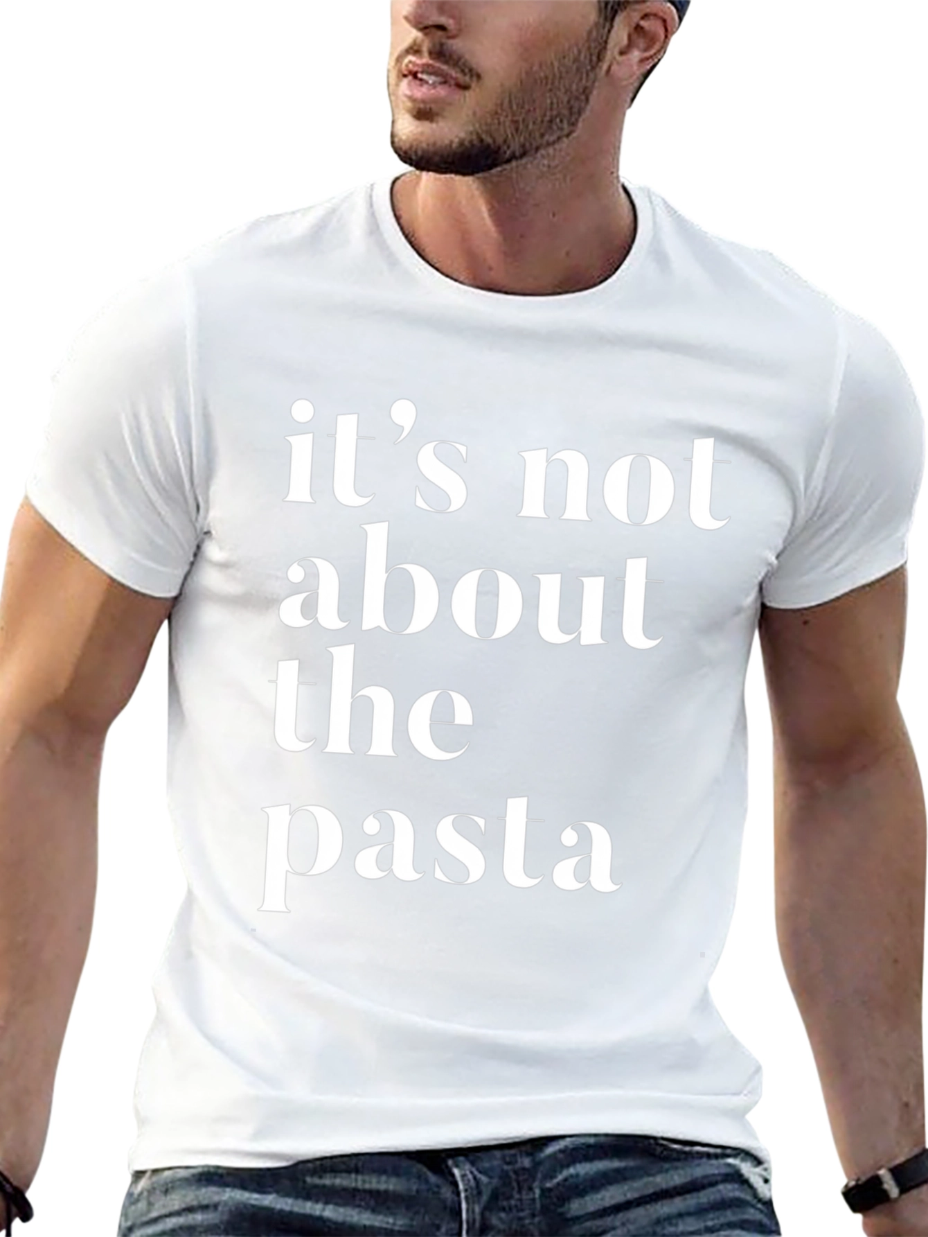 Its Not About The Pasta T-Shirt
