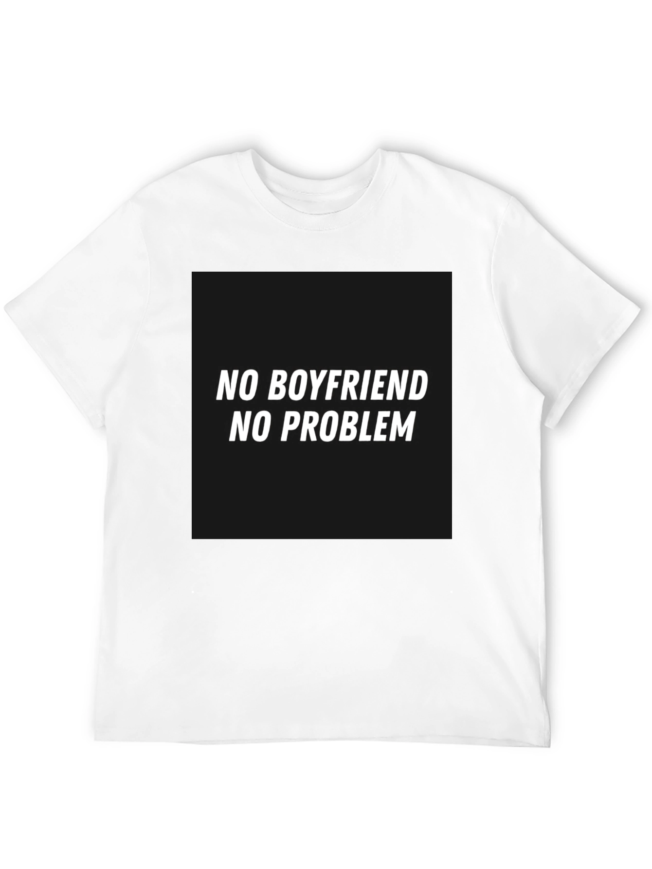 No Boyfriend No Problem Graphic T-Shirt